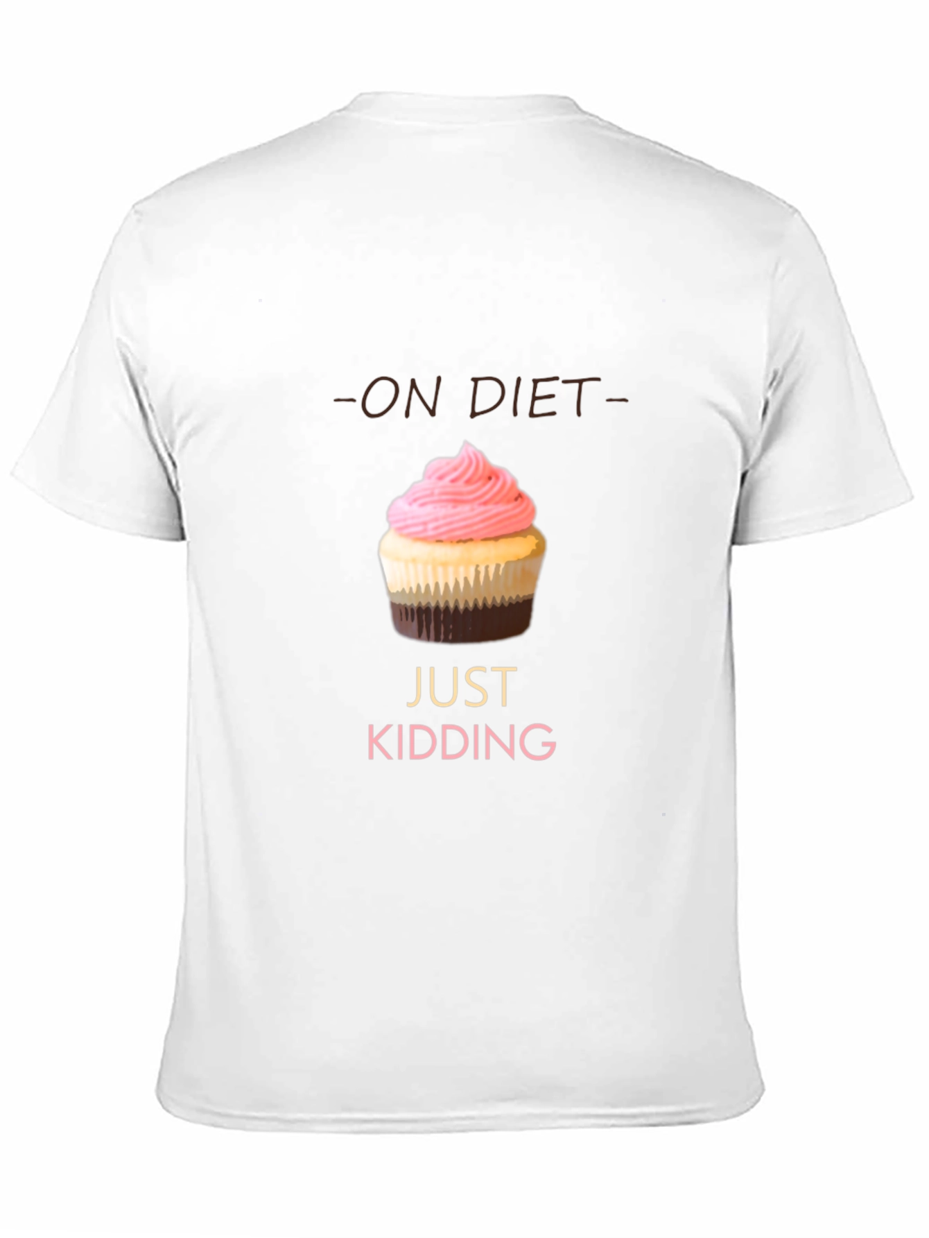 On Diet Just Kidding T-Shirt