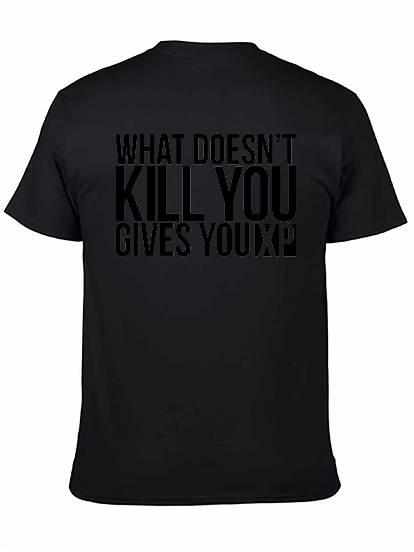 What Doesnt Kill You XP T-Shirt