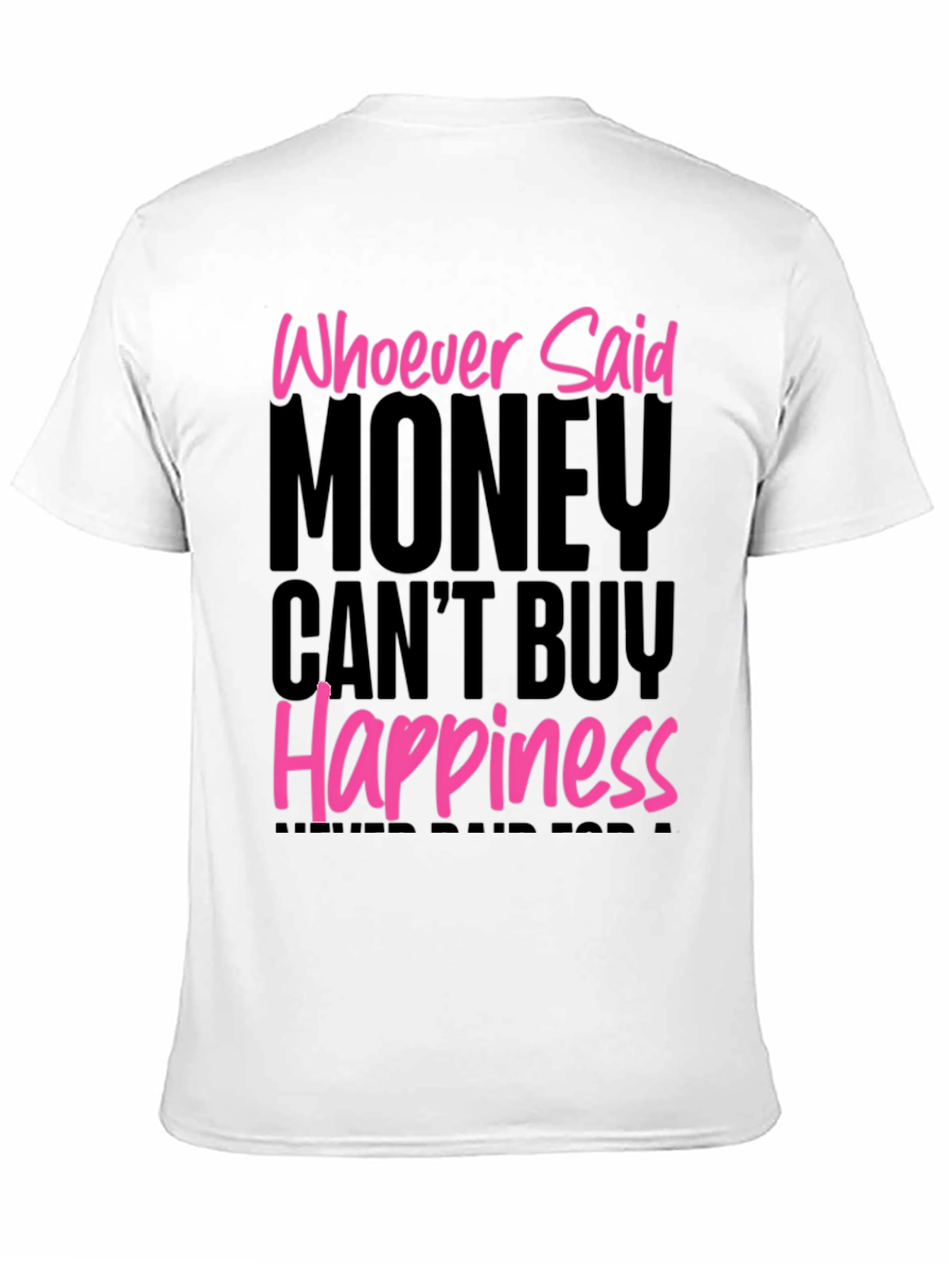 Money Can Buy Happiness Graphic T-Shirt