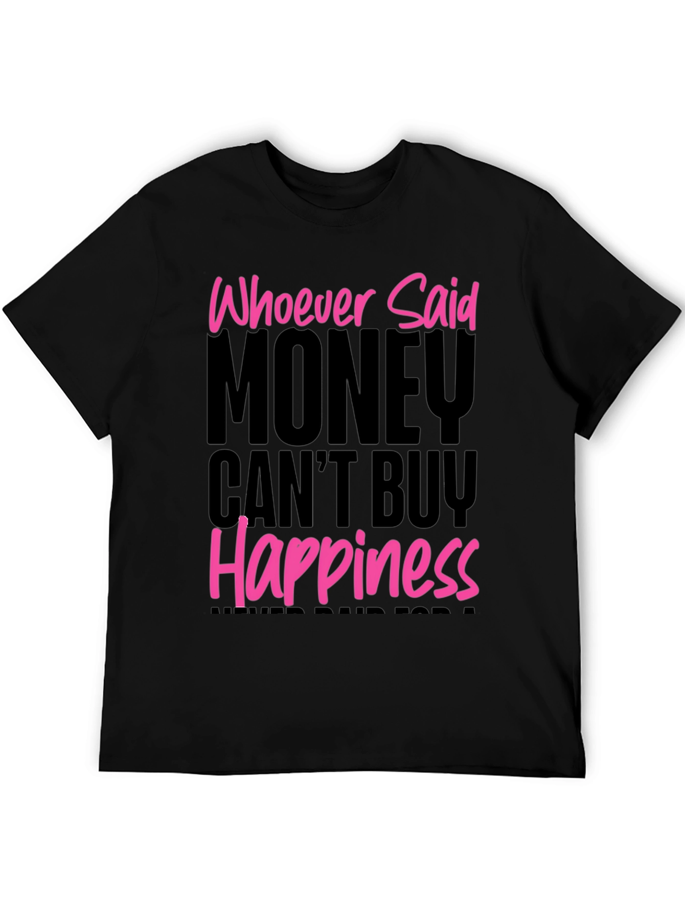 Money Can Buy Happiness Graphic T-Shirt