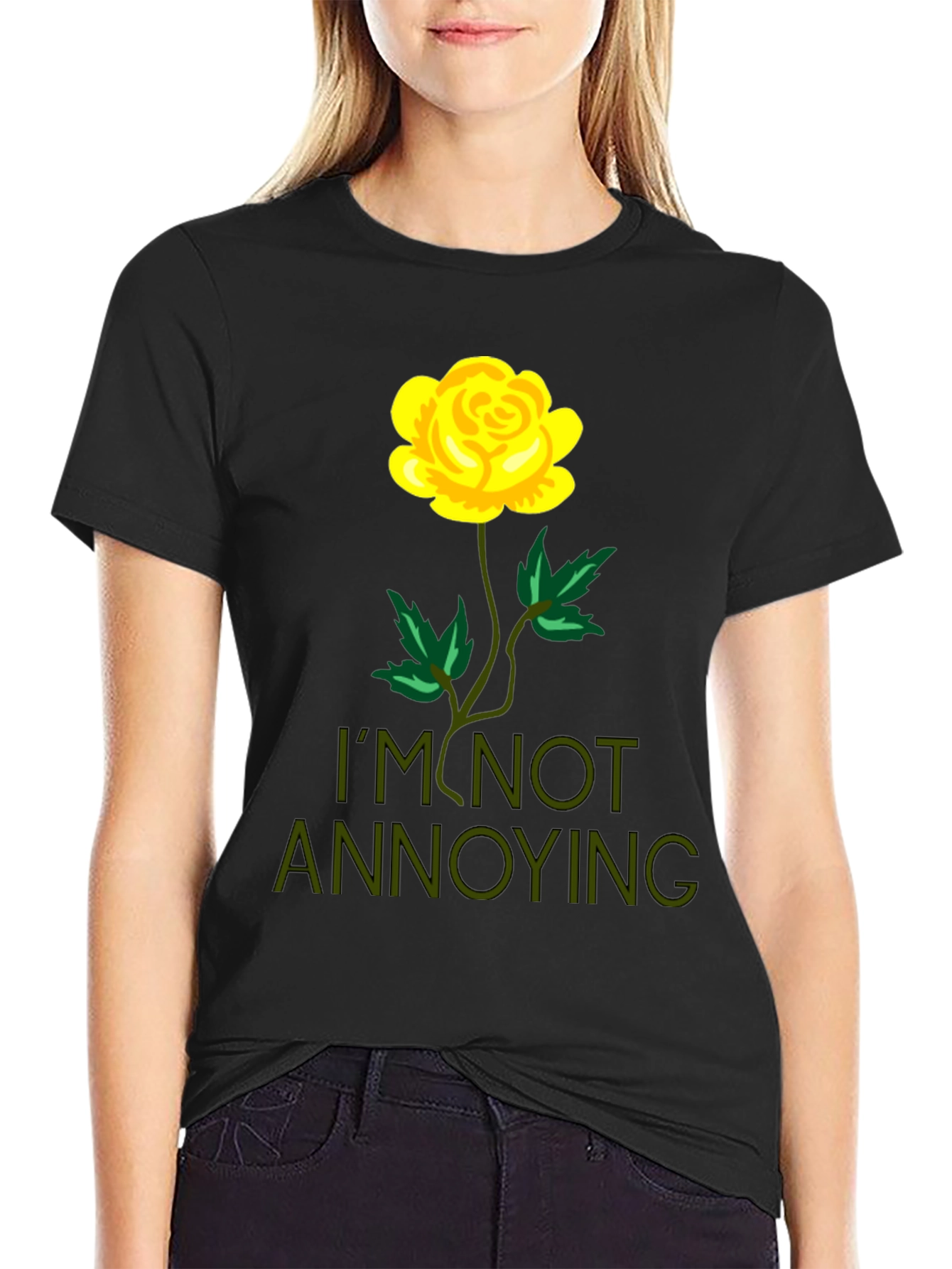 Im Not Annoying Rose Graphic T-Shirt