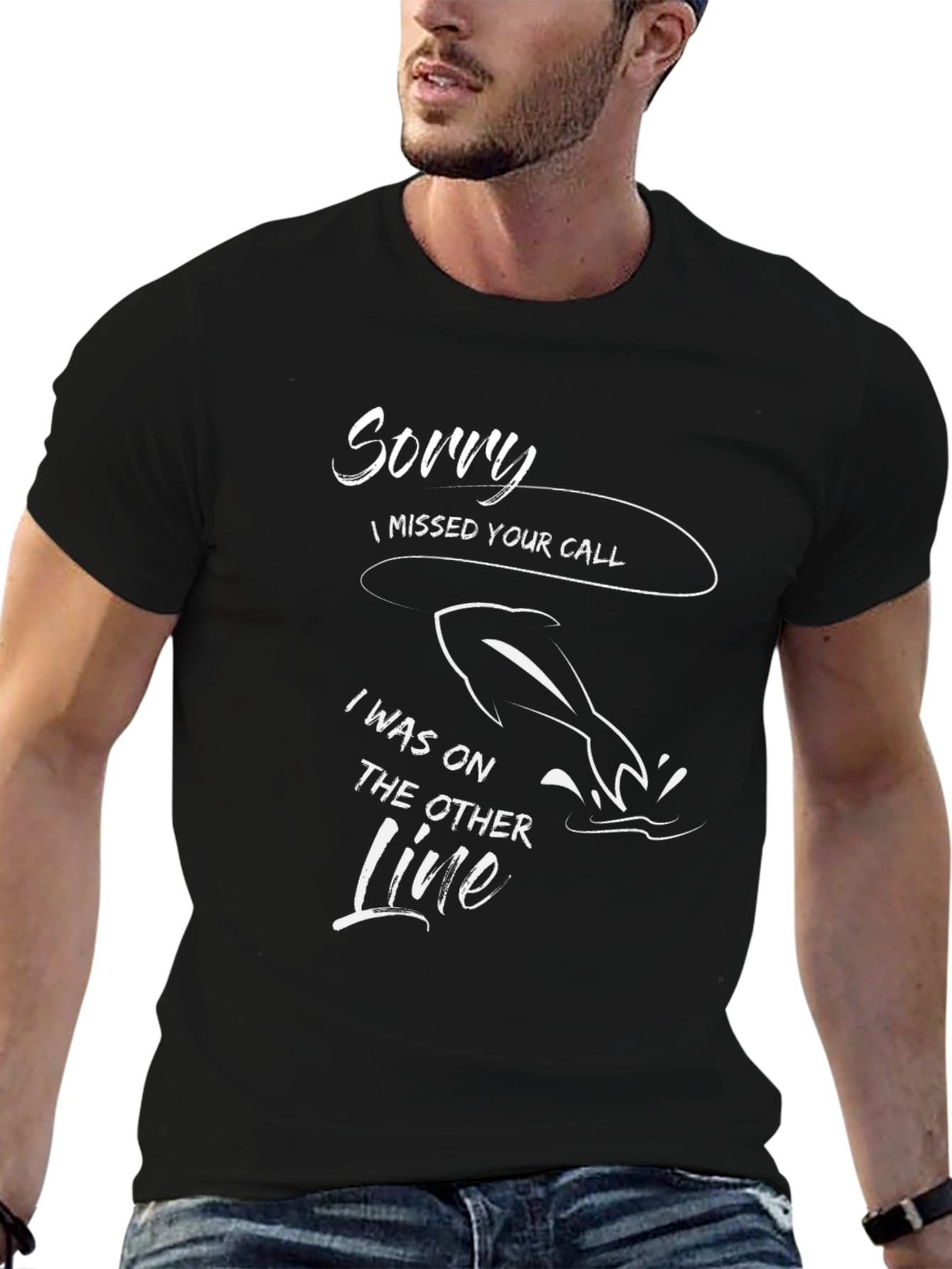 Sorry I Missed Your Call Fishing T-Shirt