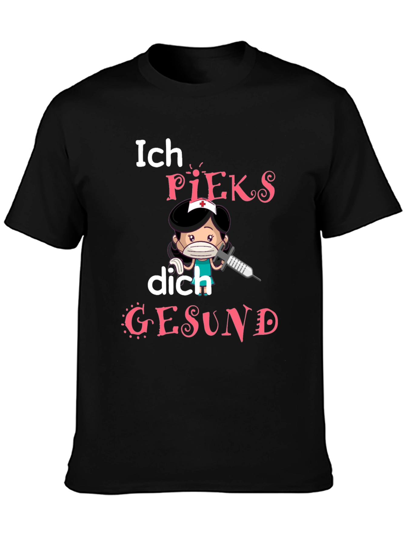 Ich Pieks Dich Gesund Funny Nurse T-Shirt