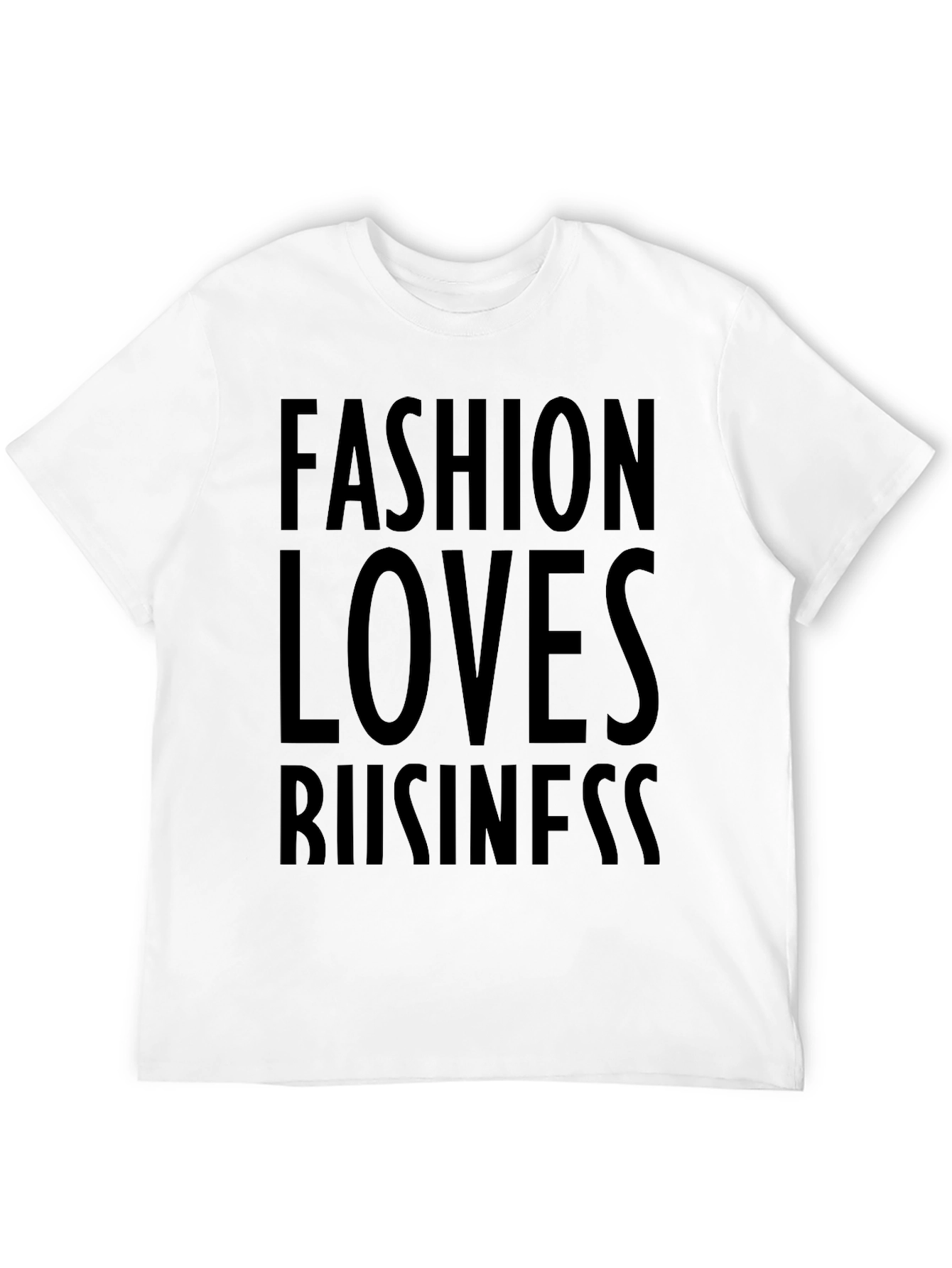 Fashion Loves Business T-Shirt