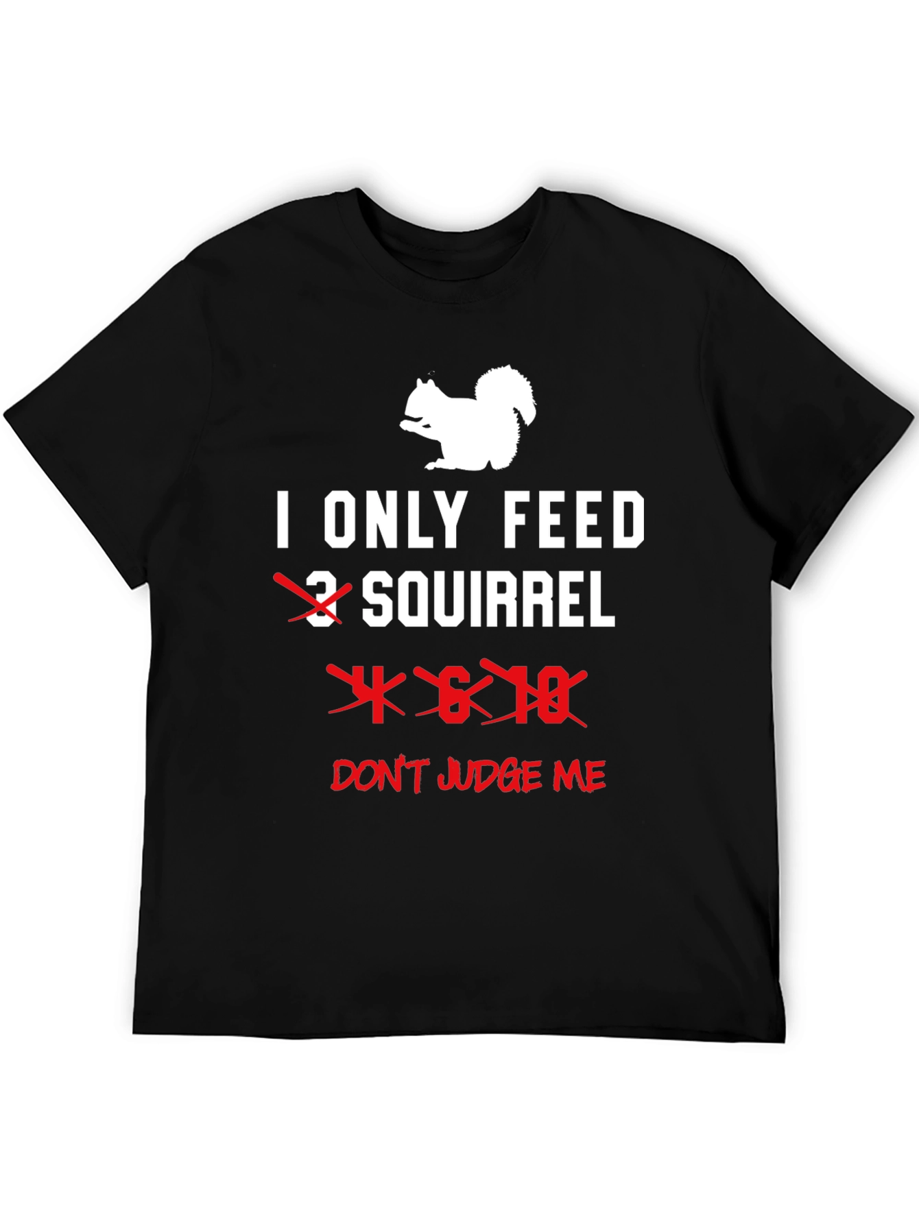 Funny Squirrel Lover T-Shirt - Dont Judge Me