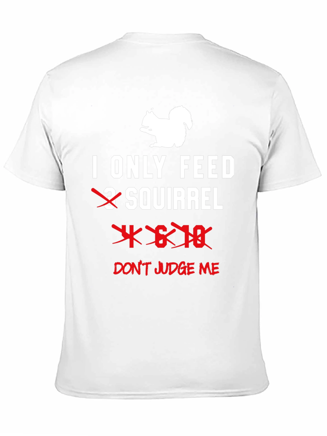 Funny Squirrel Lover T-Shirt - Dont Judge Me