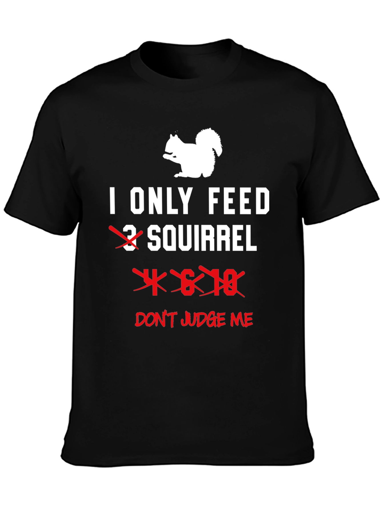 Funny Squirrel Lover T-Shirt - Dont Judge Me