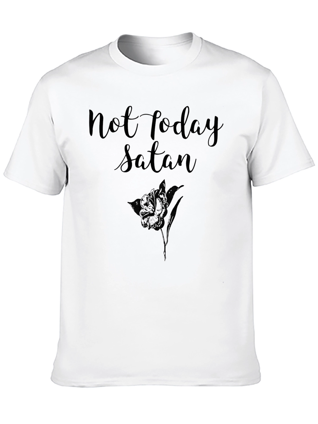 Not Today Satan T-Shirt - Floral Design