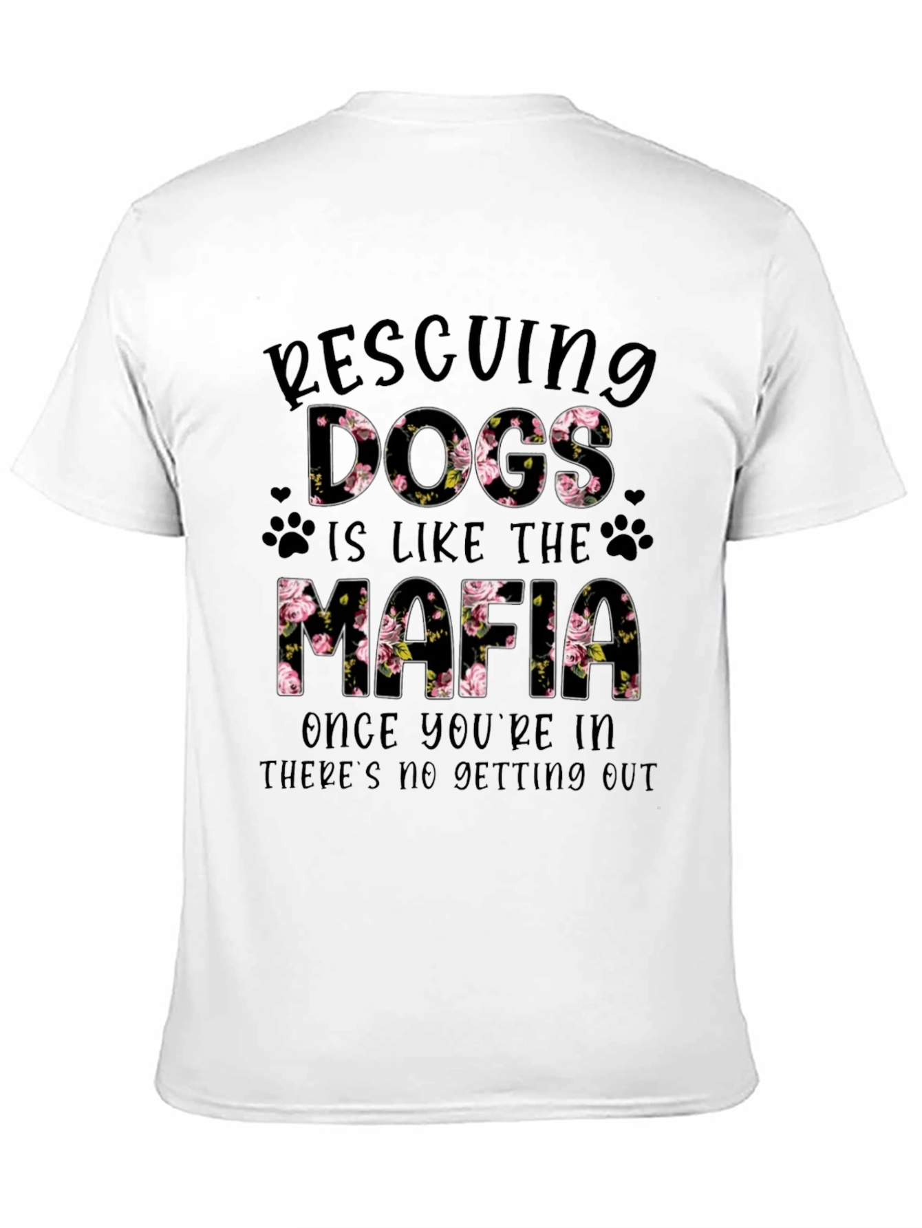 Rescuing Dogs Mafia Floral T-Shirt