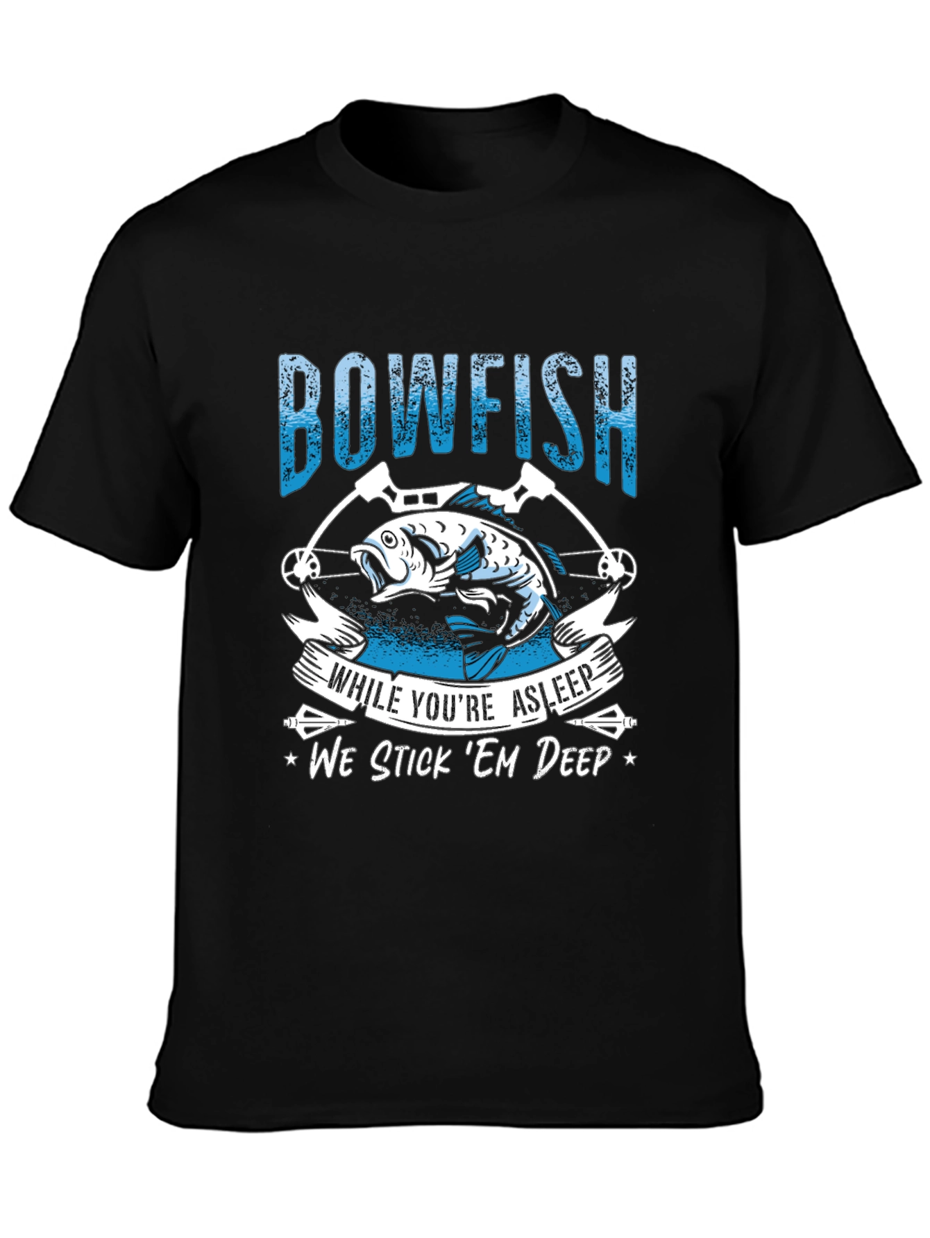 Bowfishing T-Shirt - We Stick Em Deep