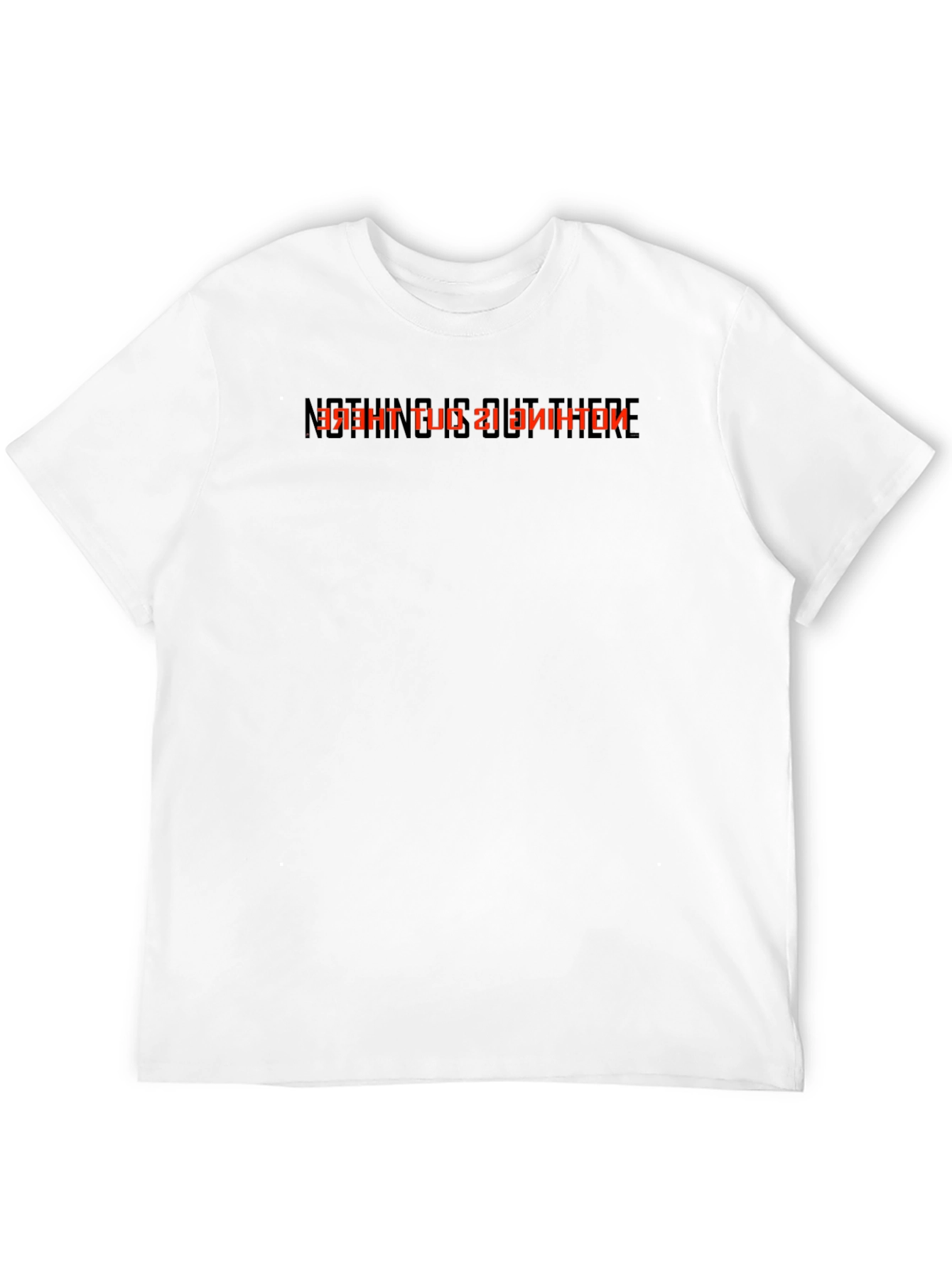 Nothing Is Out There Black T-Shirt