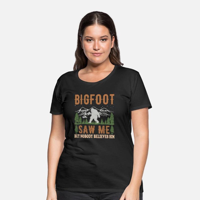 Yeti Bigfoot Saw Me But Nobody Believes Him Tee