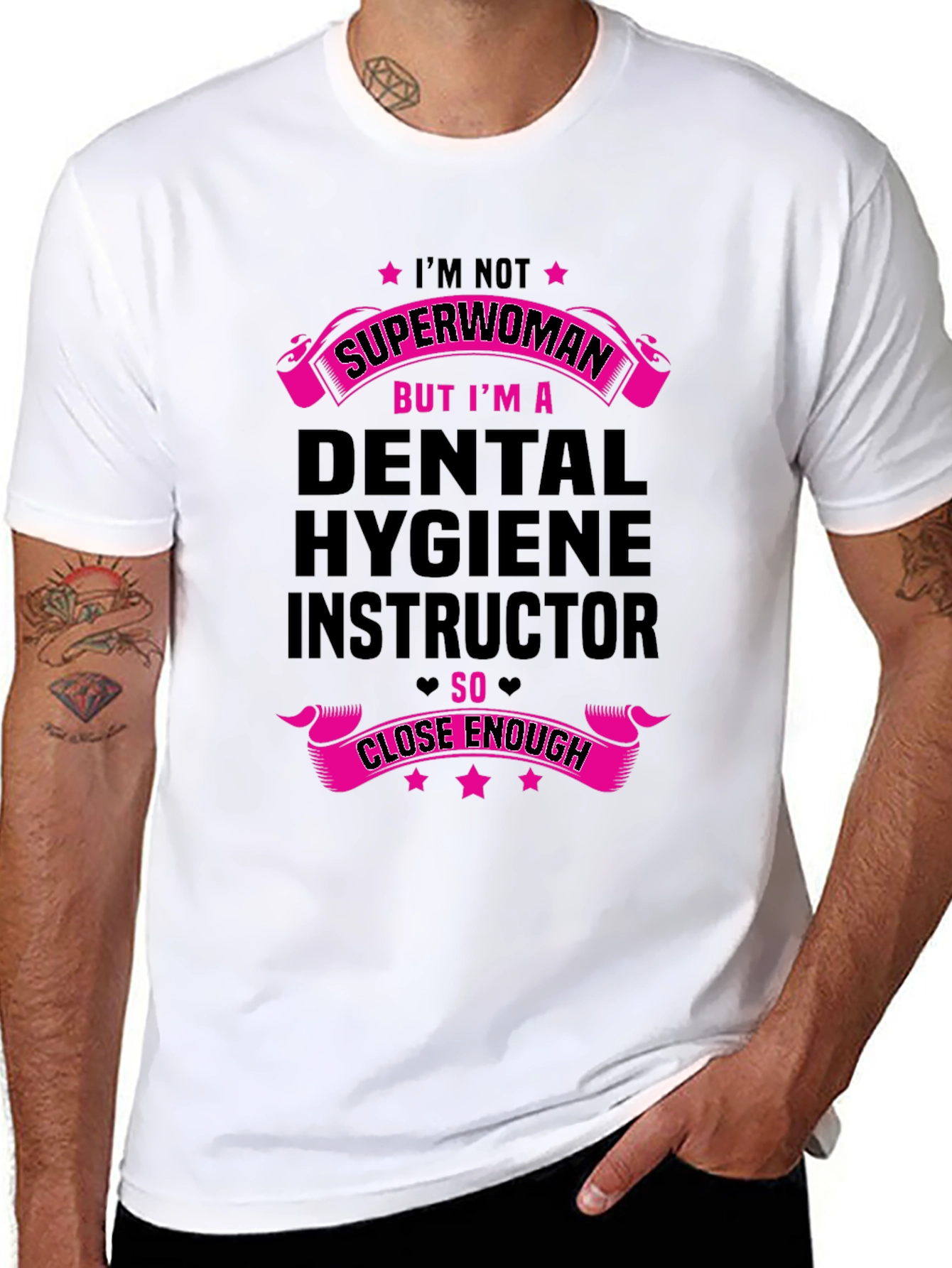 Dental Hygiene Instructor T-Shirt - Superwoman Close Enough