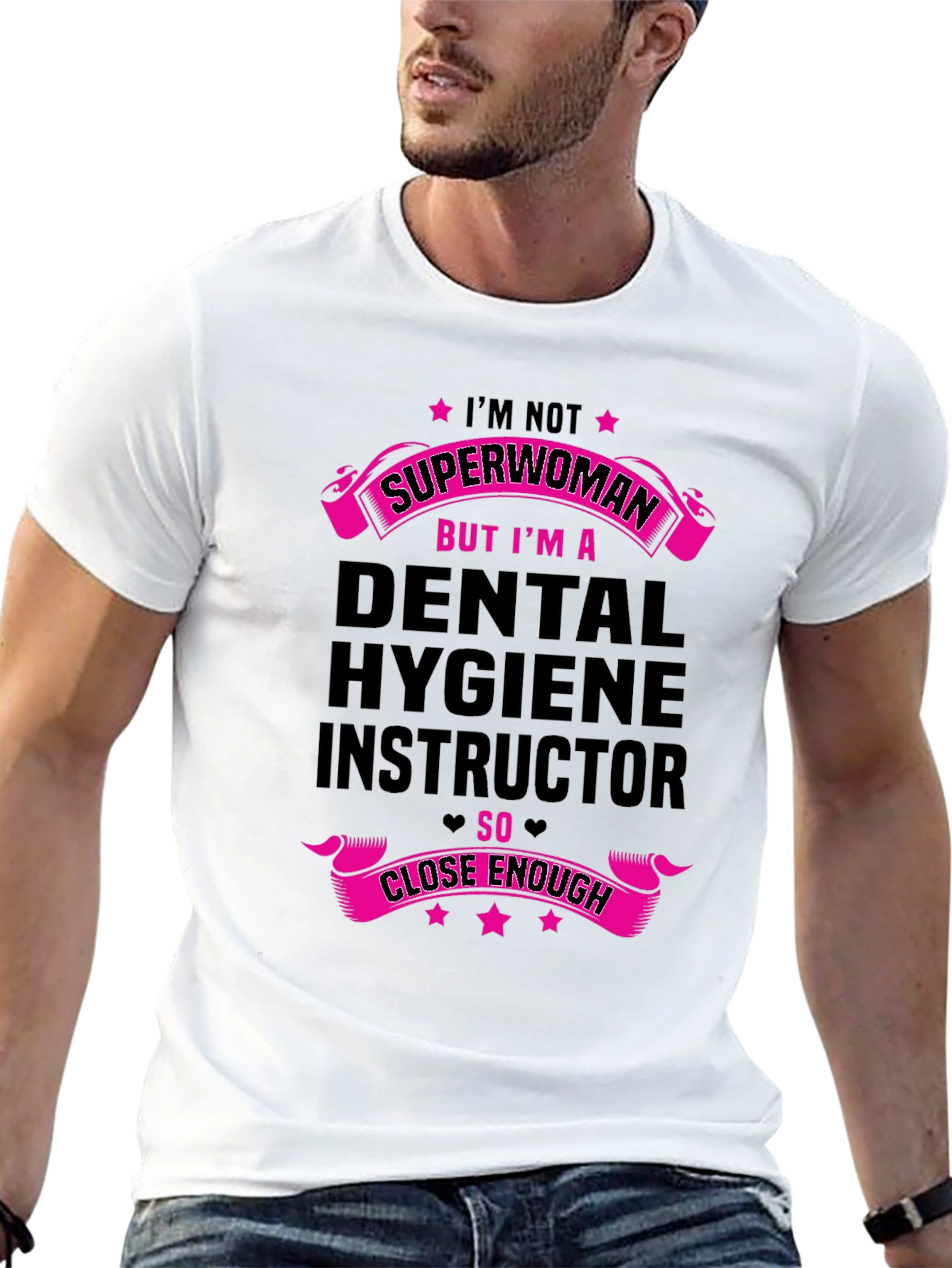 Dental Hygiene Instructor T-Shirt - Superwoman Close Enough