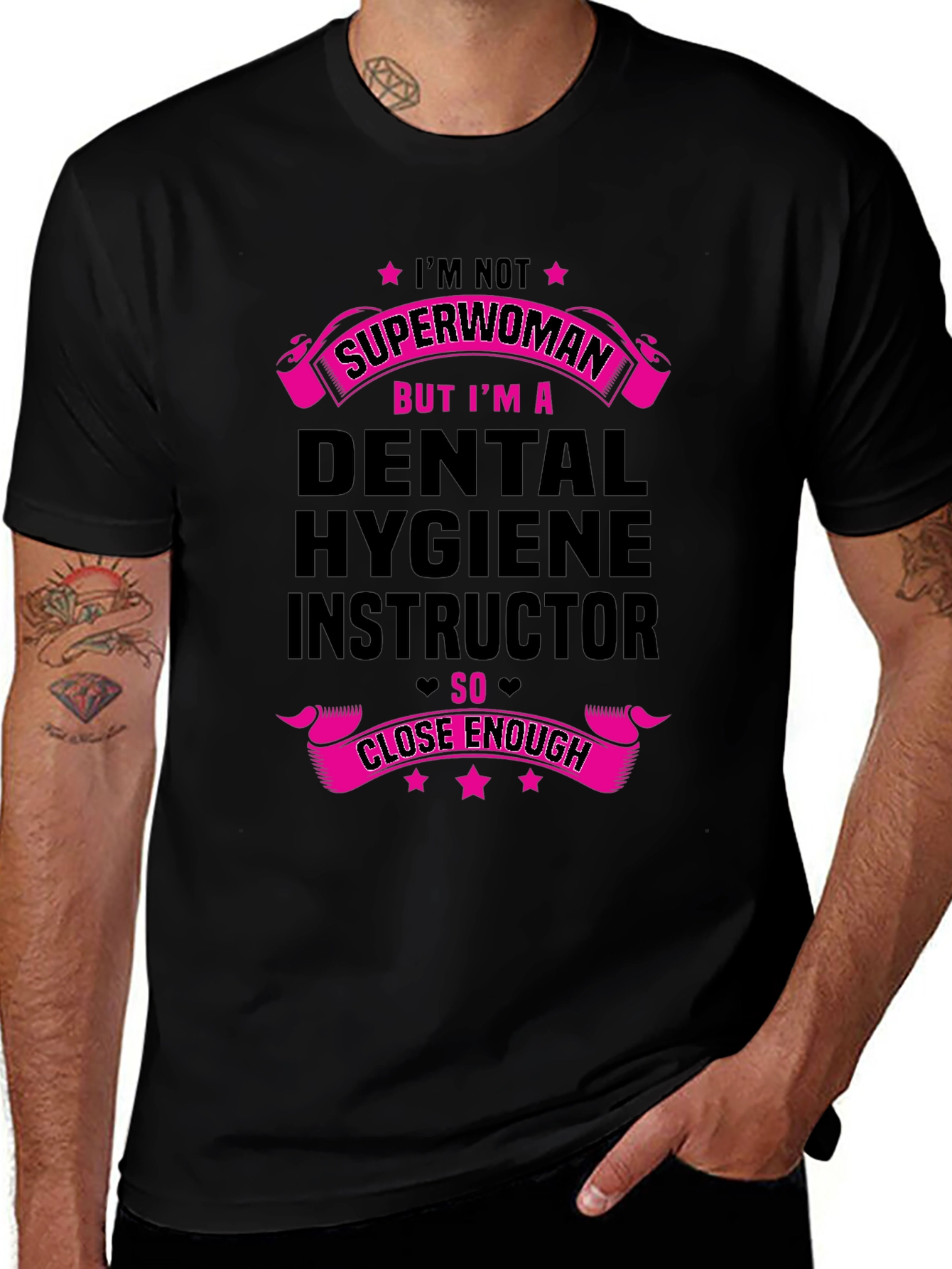 Dental Hygiene Instructor T-Shirt - Superwoman Close Enough