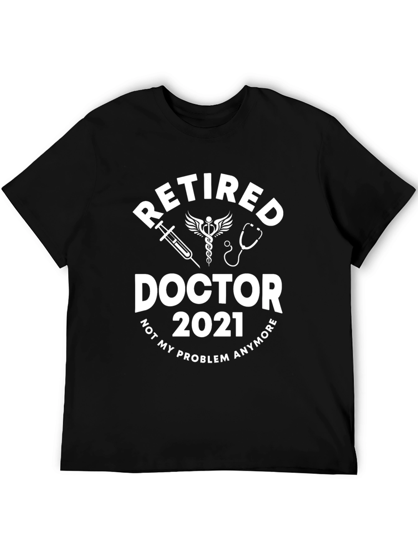 Retired Doctor 2021 T-Shirt