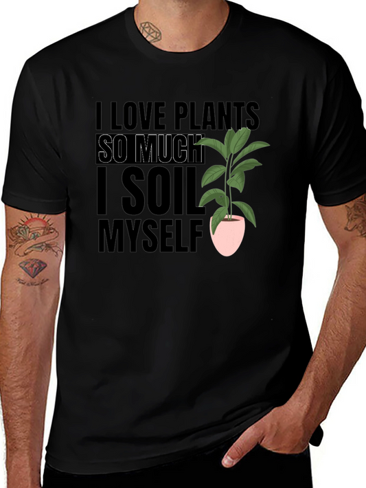 I Love Plants T-Shirt Funny Gardening Tee