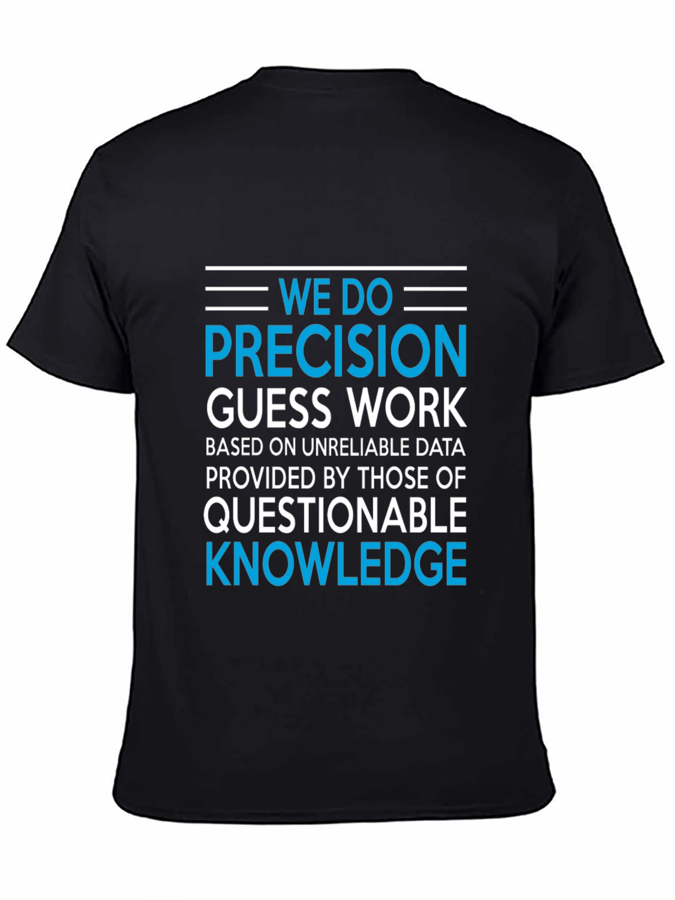 Precision Guesswork T-Shirt - Funny Data Analyst Tee