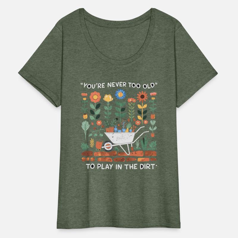 You're Never Too Old to Play in the Dirt