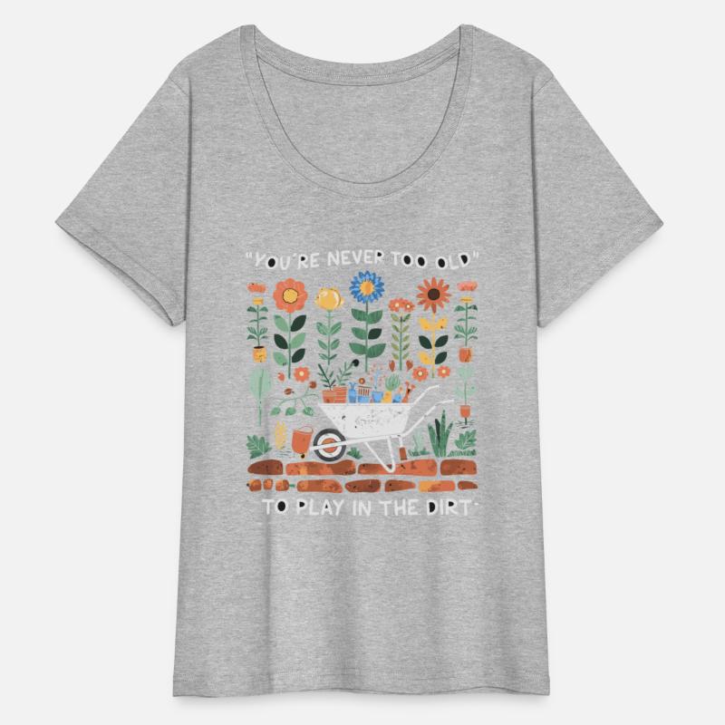 You're Never Too Old to Play in the Dirt