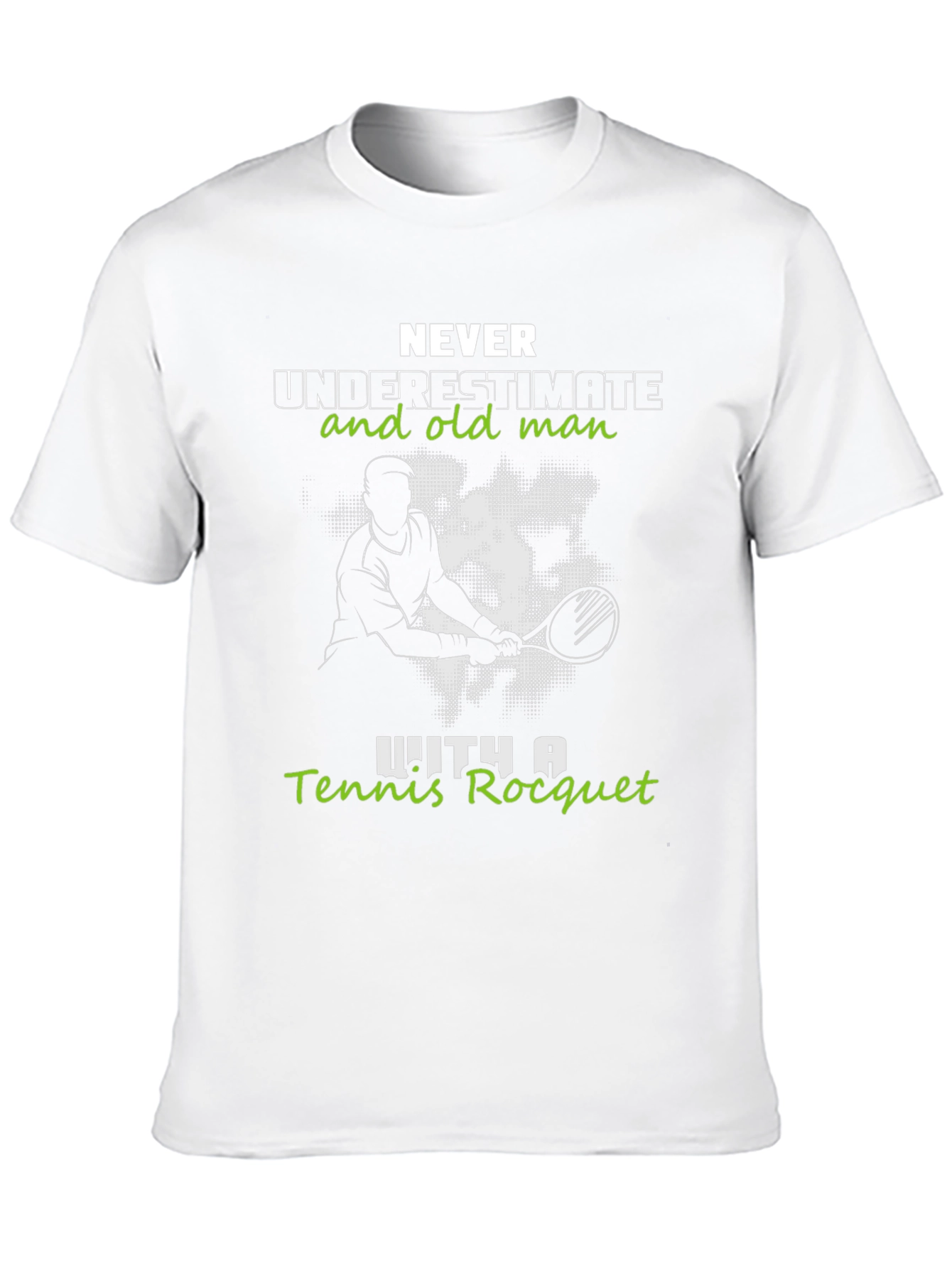 Never Underestimate Old Man with Tennis Racquet T-Shirt