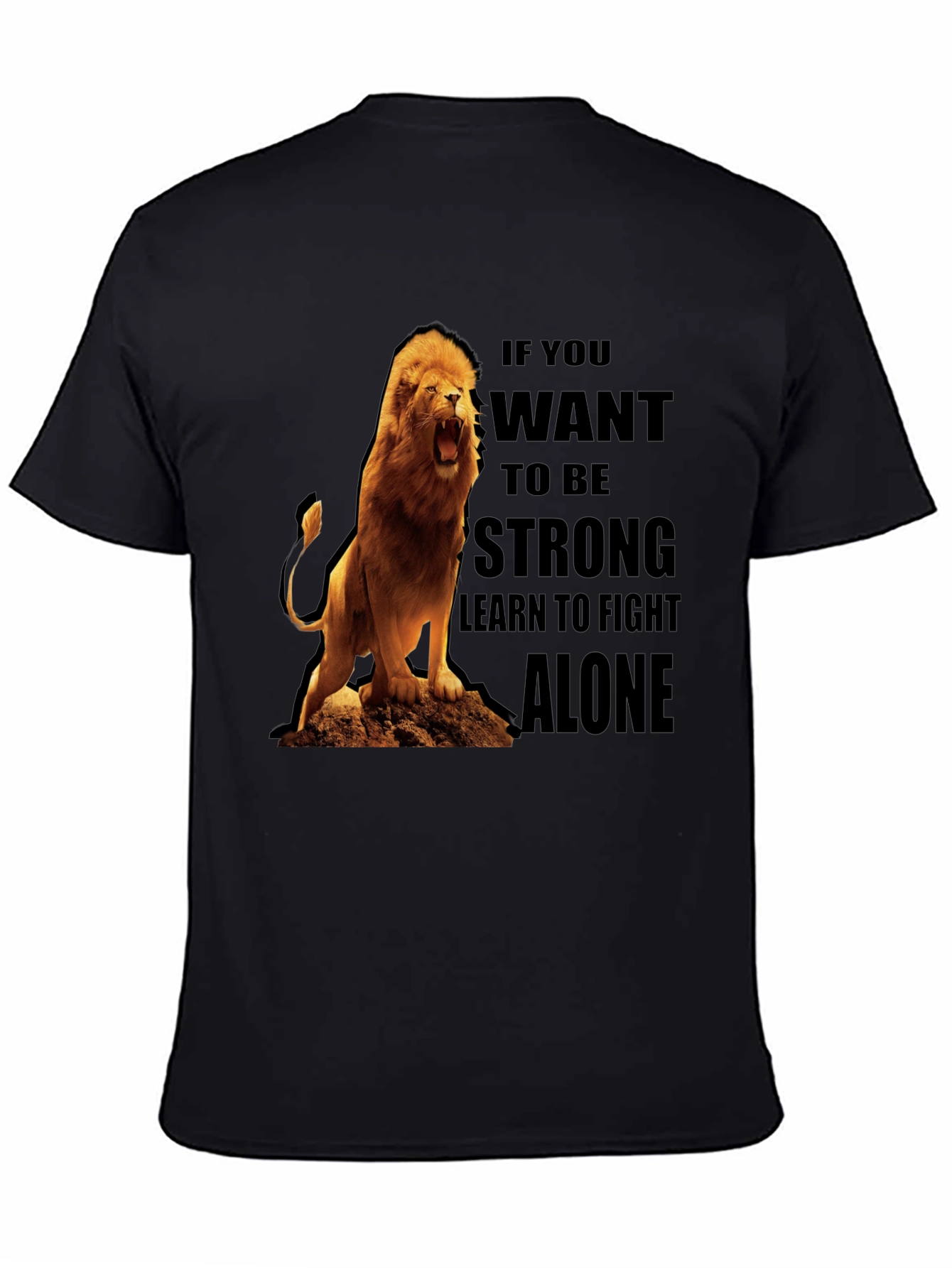 Lion Graphic Tee - Be Strong Fight Alone