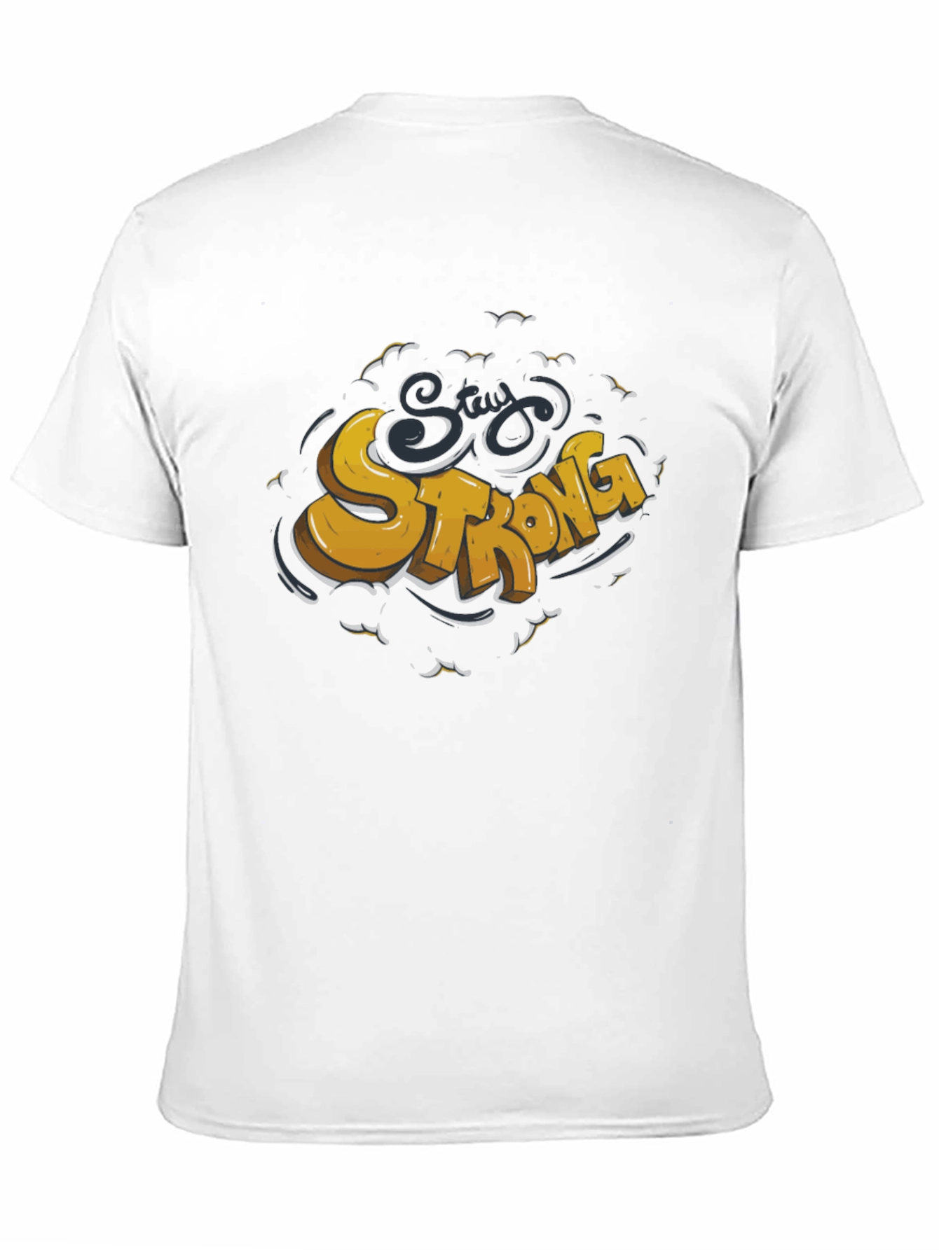Stay Strong Graphic T-Shirt - Premium Comfort