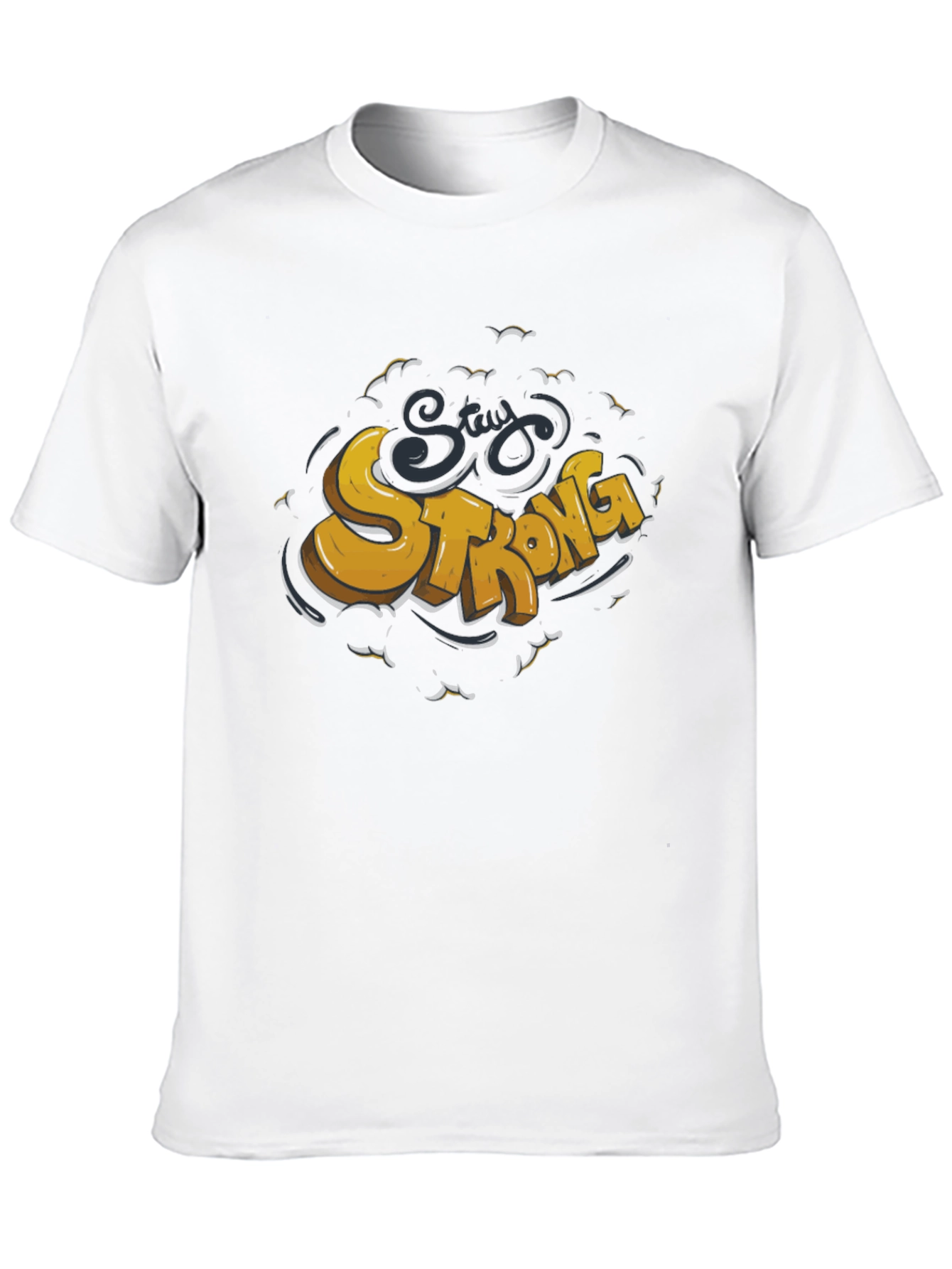 Stay Strong Graphic T-Shirt - Premium Comfort