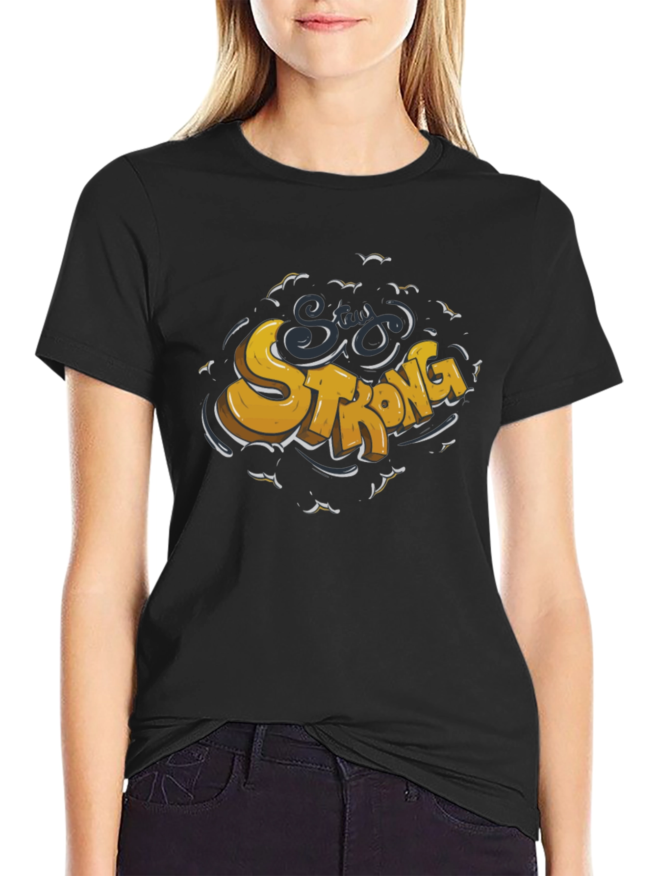 Stay Strong Graphic T-Shirt - Premium Comfort