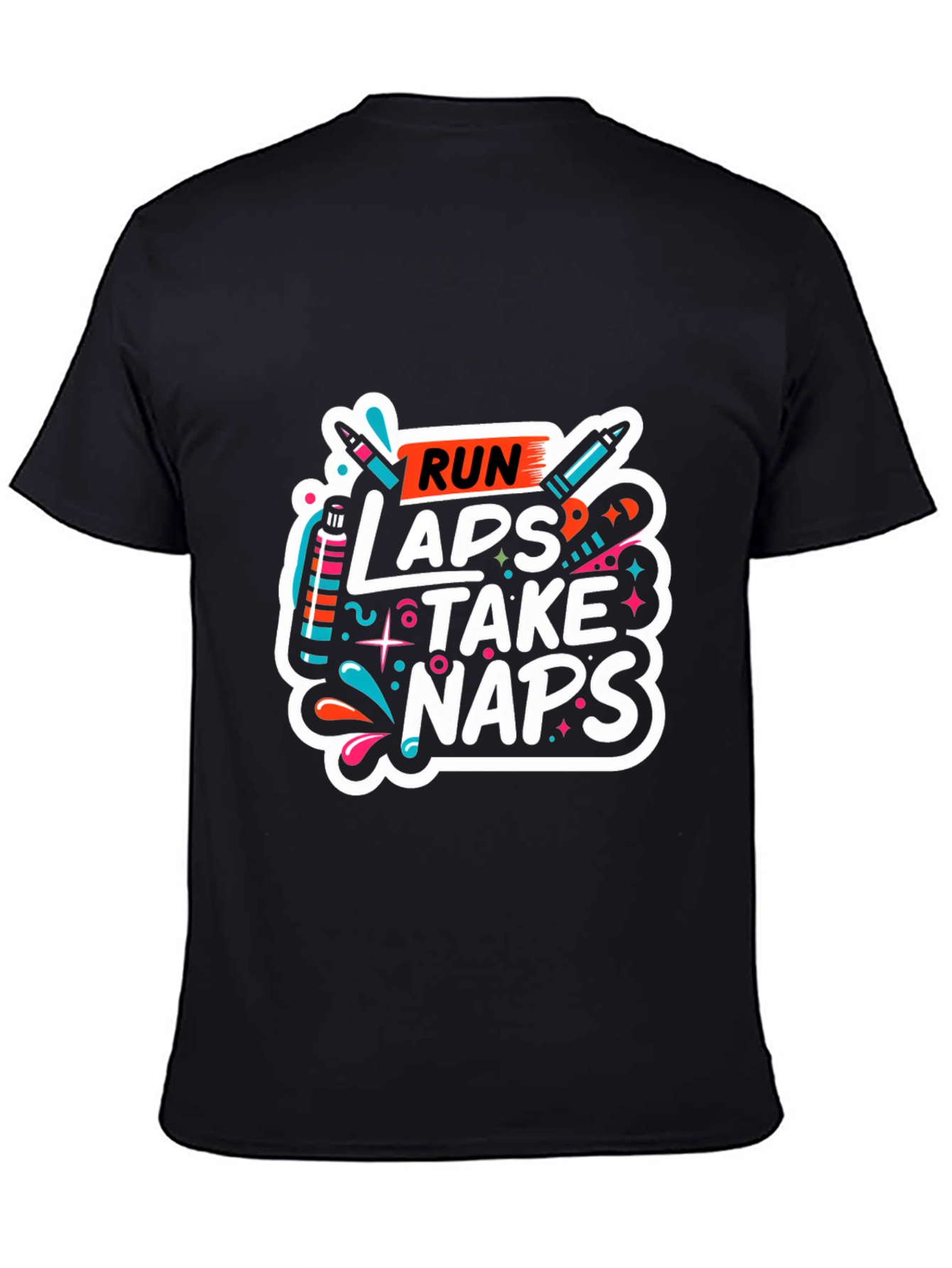Run Laps Take Naps Graphic T-Shirt