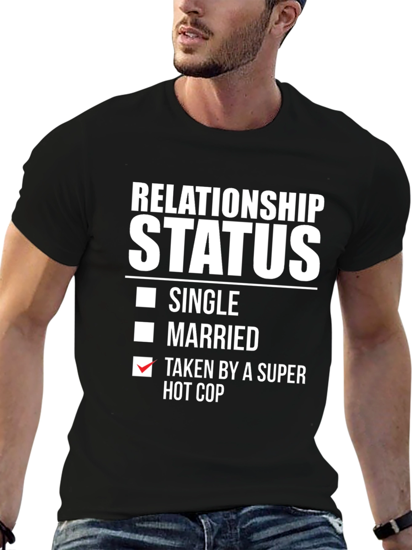 Relationship Status Taken Hot Cop Humor Graphic T-Shirt