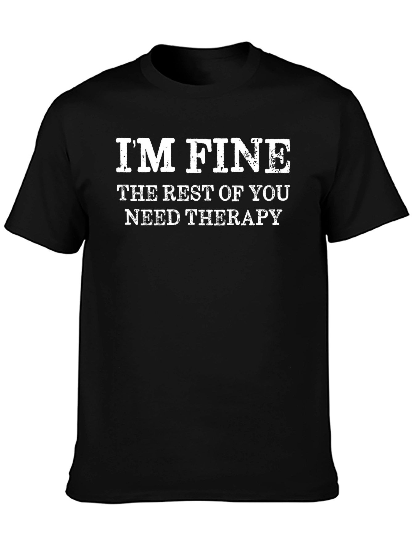 Im Fine Therapy Funny Graphic Novelty T-Shirt
