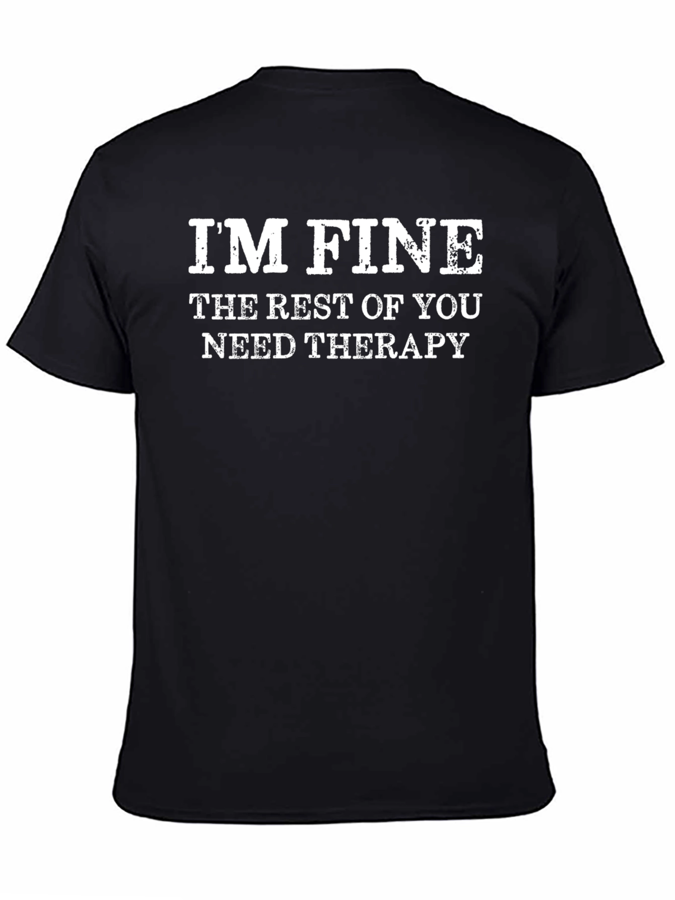 Im Fine Therapy Funny Graphic Novelty T-Shirt