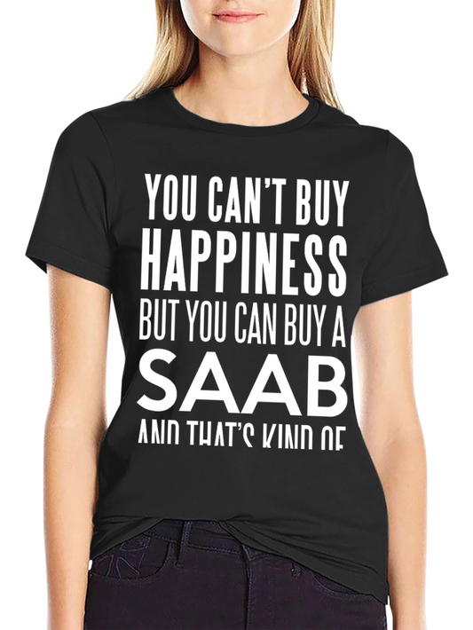 Saab Happiness T-Shirt - Funny Car Lover Tee