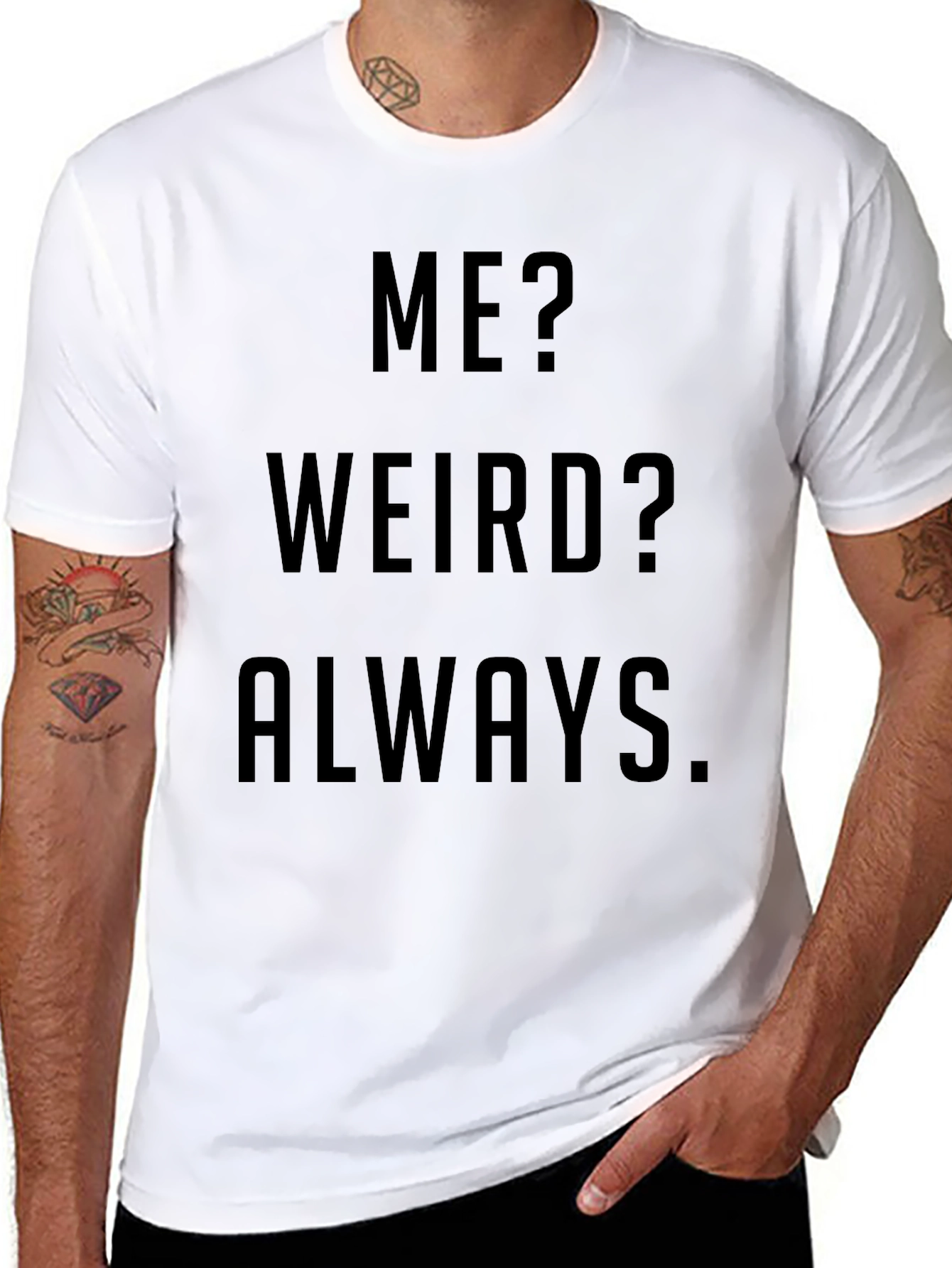 Funny Me? Weird? Always Black Graphic T-Shirt