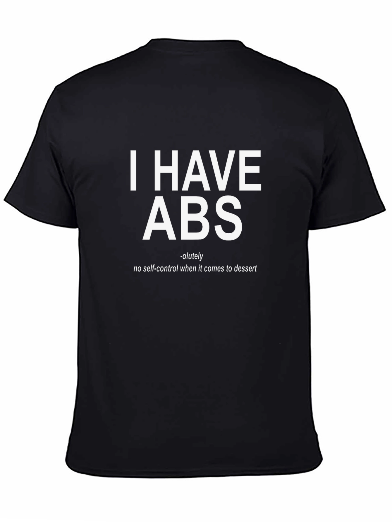 Funny I Have ABS Dessert T-Shirt