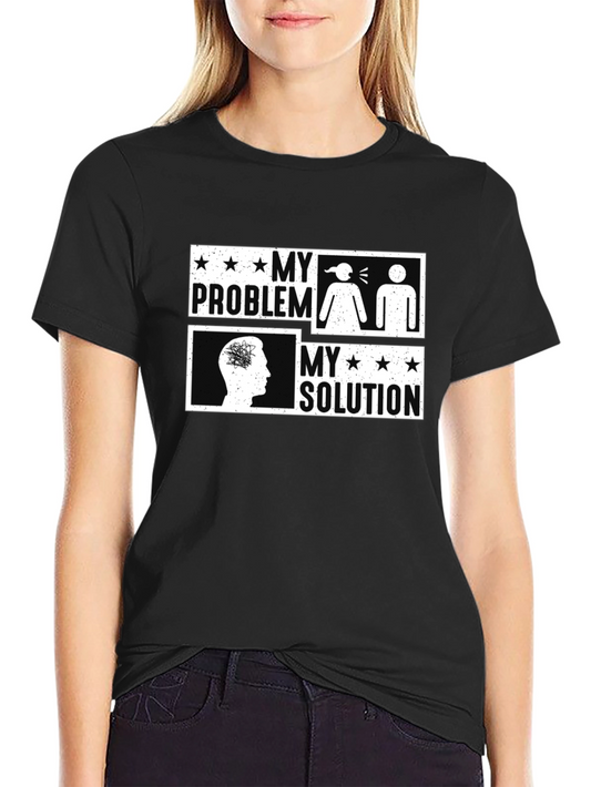 My Problem My Solution Graphic Tee