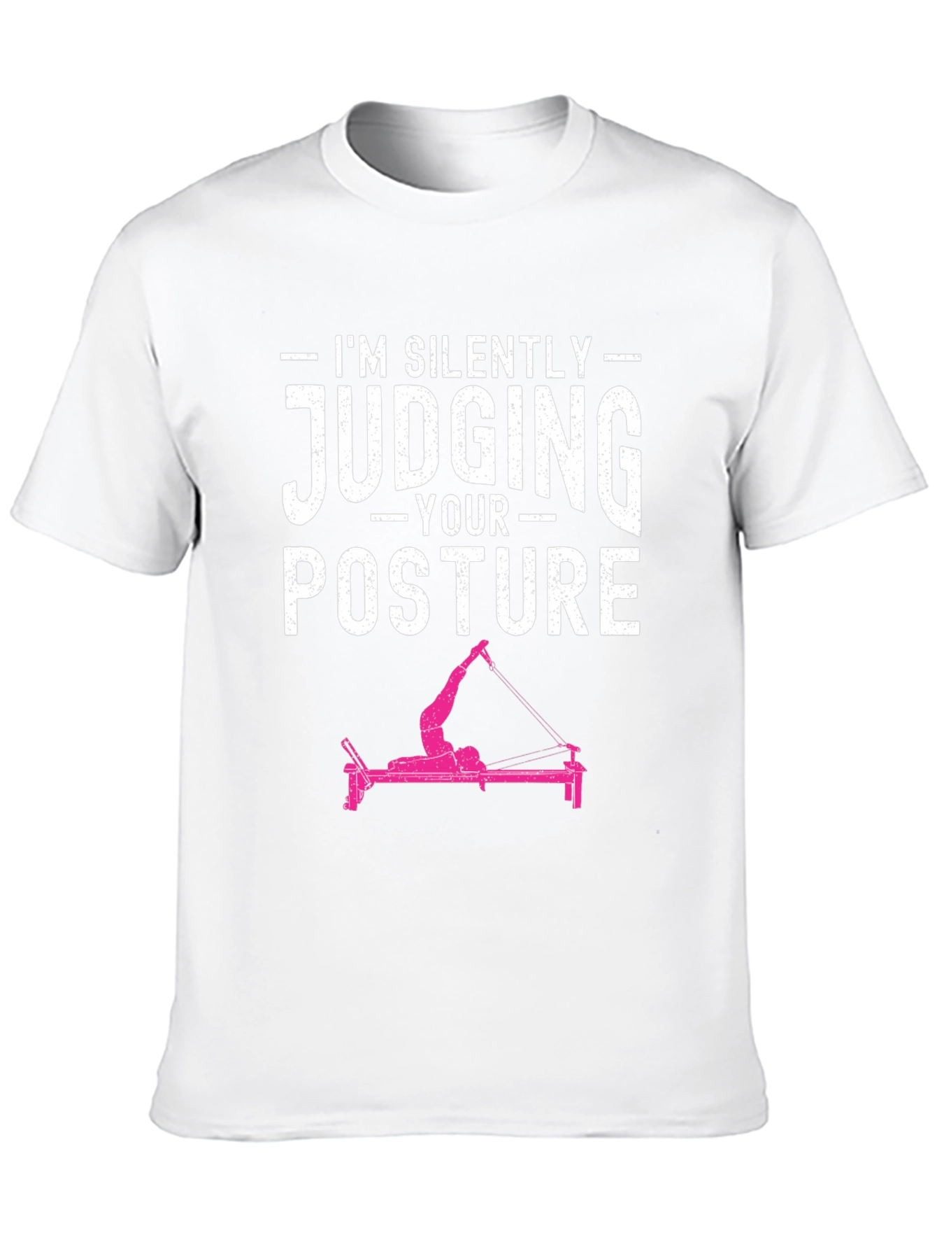 Im Silently Judging Your Posture T-Shirt