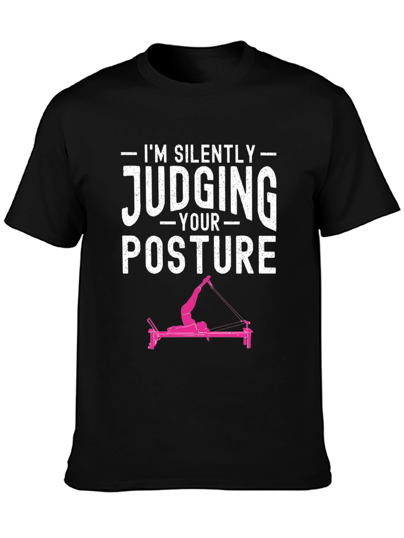 Im Silently Judging Your Posture T-Shirt