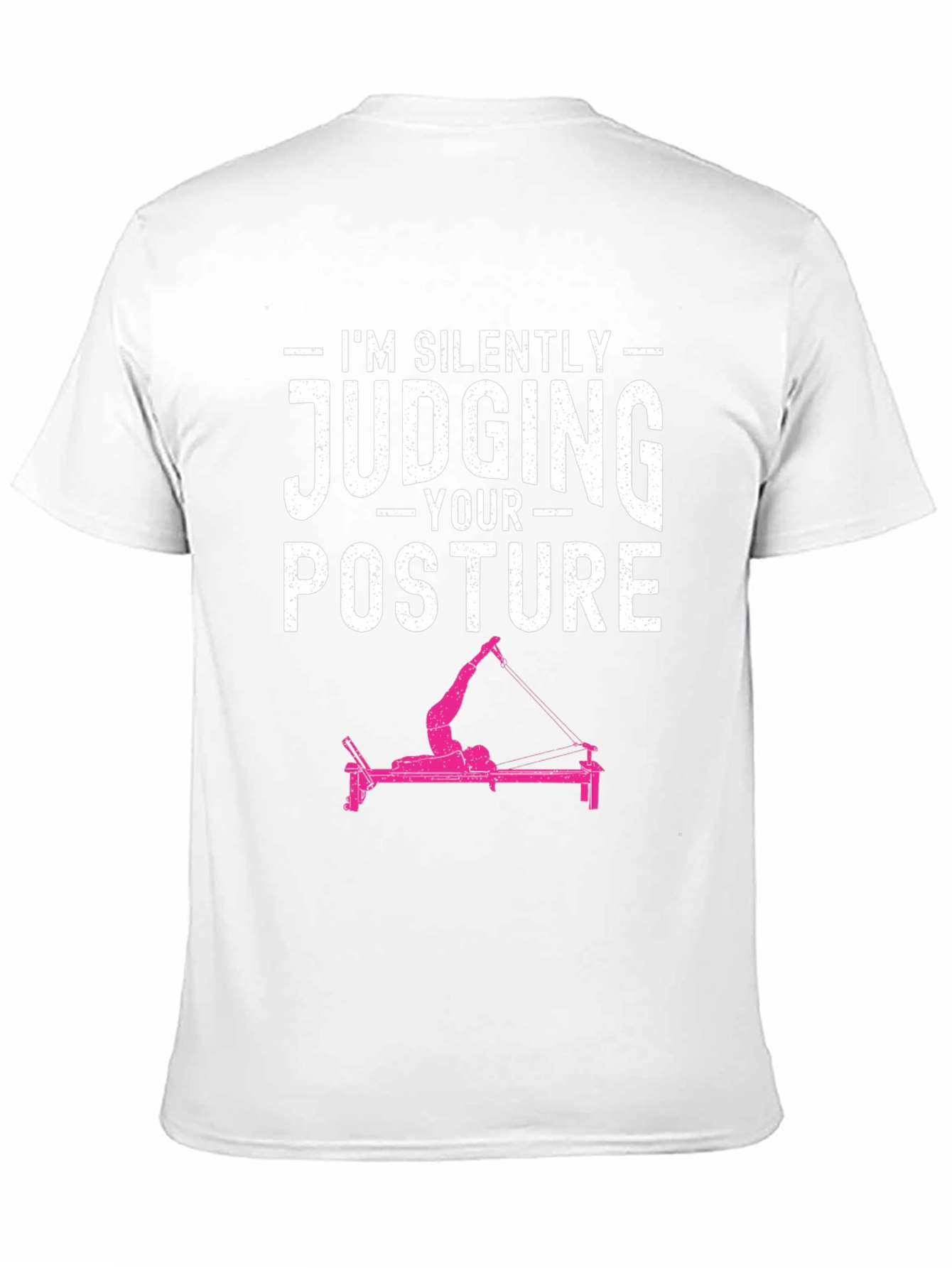Im Silently Judging Your Posture T-Shirt