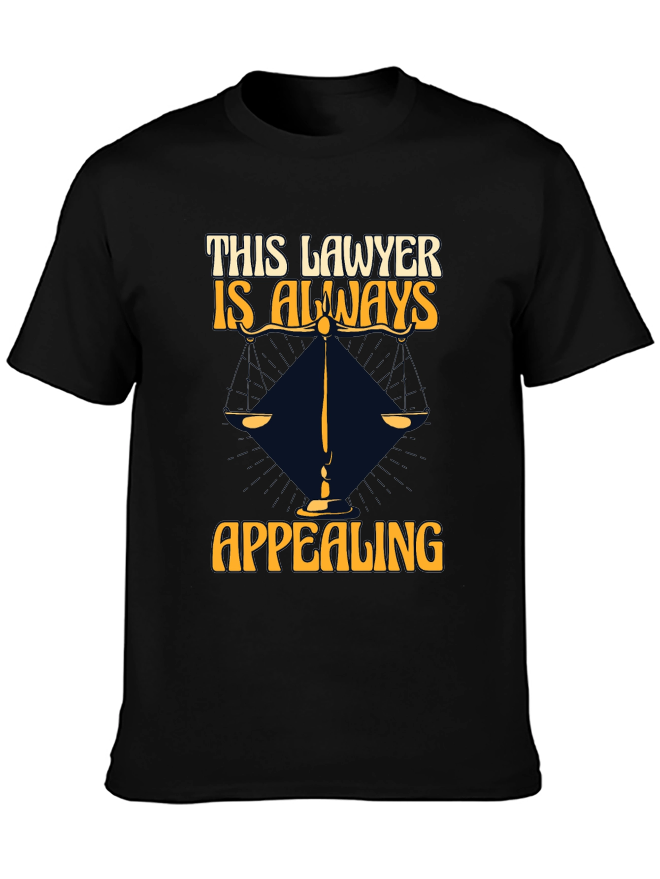 Lawyer Humor T-Shirt - Always Appealing!