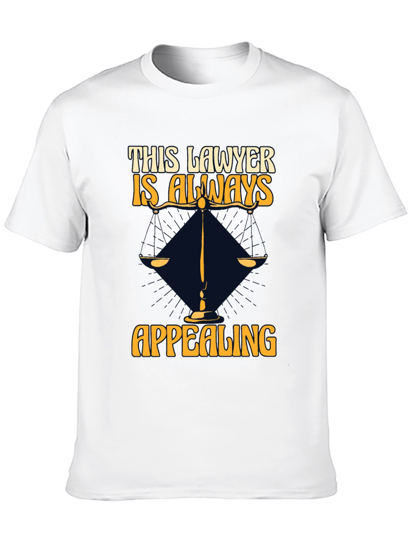 Lawyer Humor T-Shirt - Always Appealing!