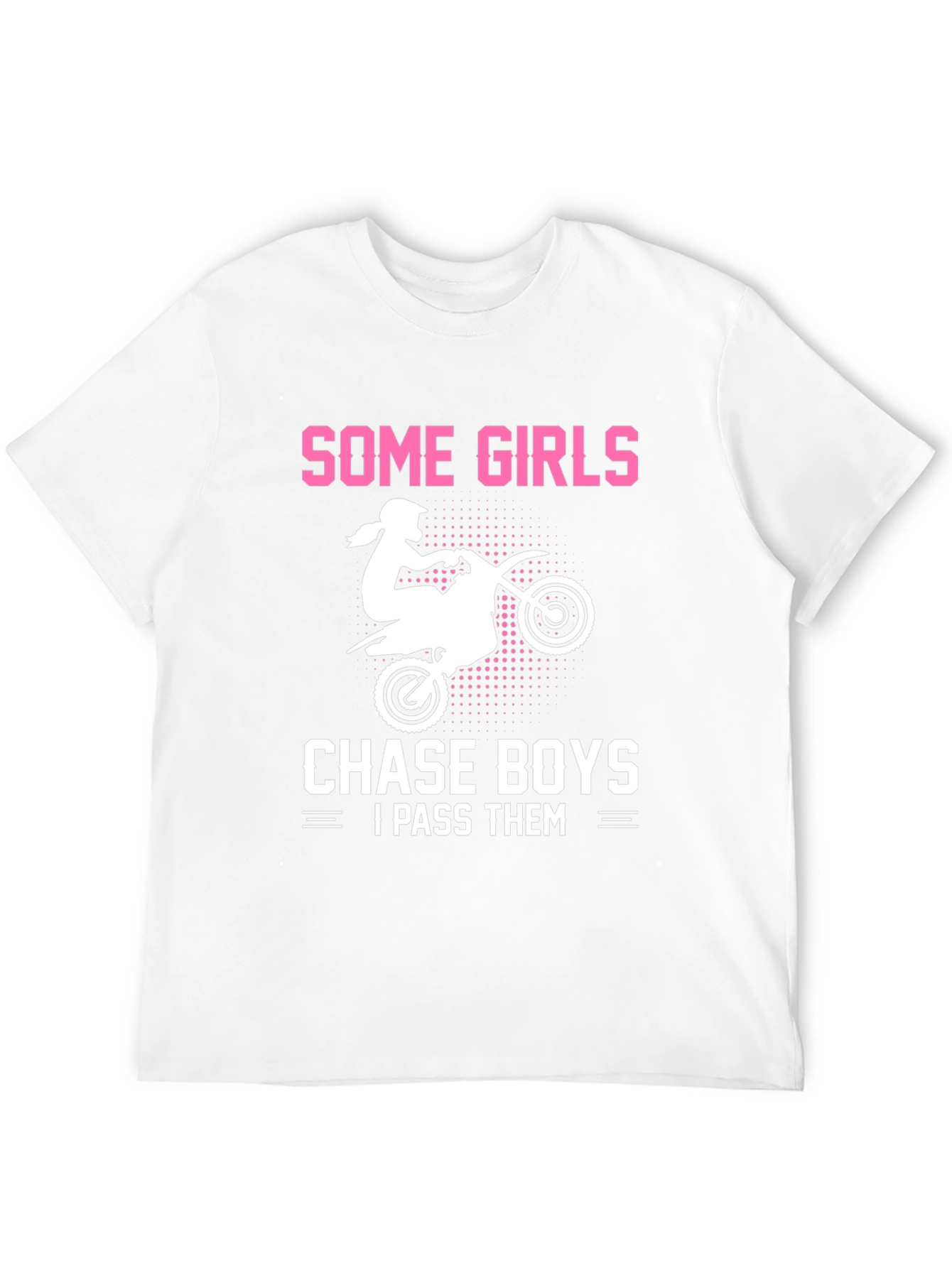 Some Girls Chase Boys - Dirt Bike Graphic Tee