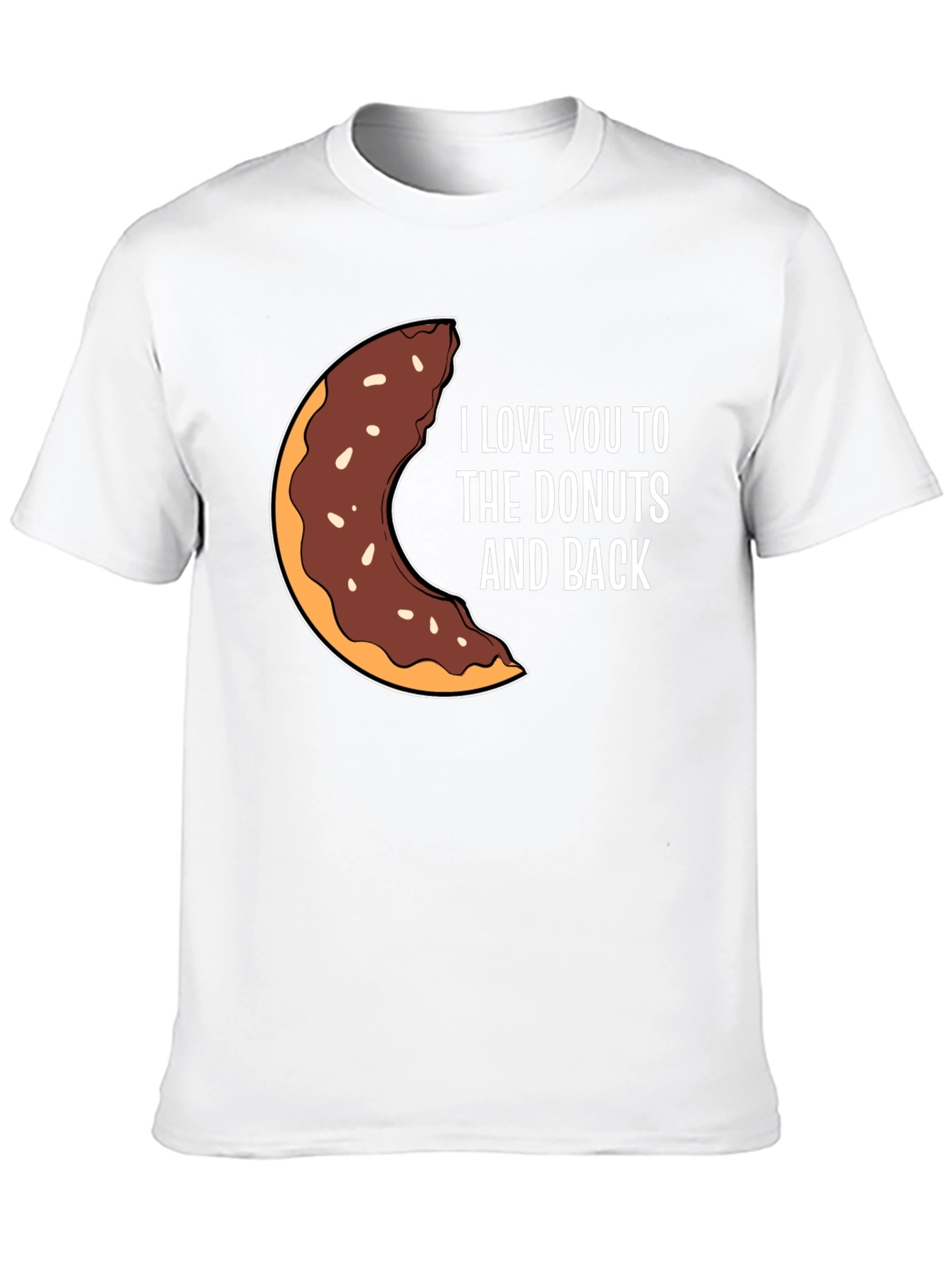 I Love You To The Donuts And Back T-Shirt
