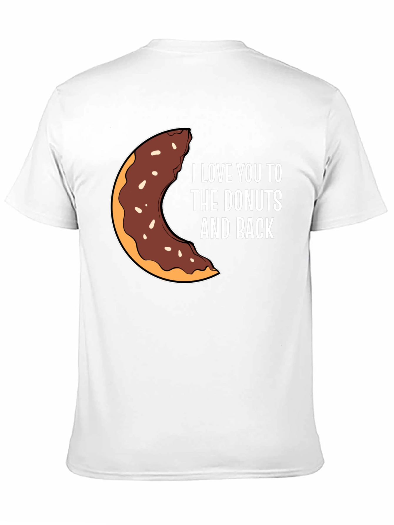I Love You To The Donuts And Back T-Shirt