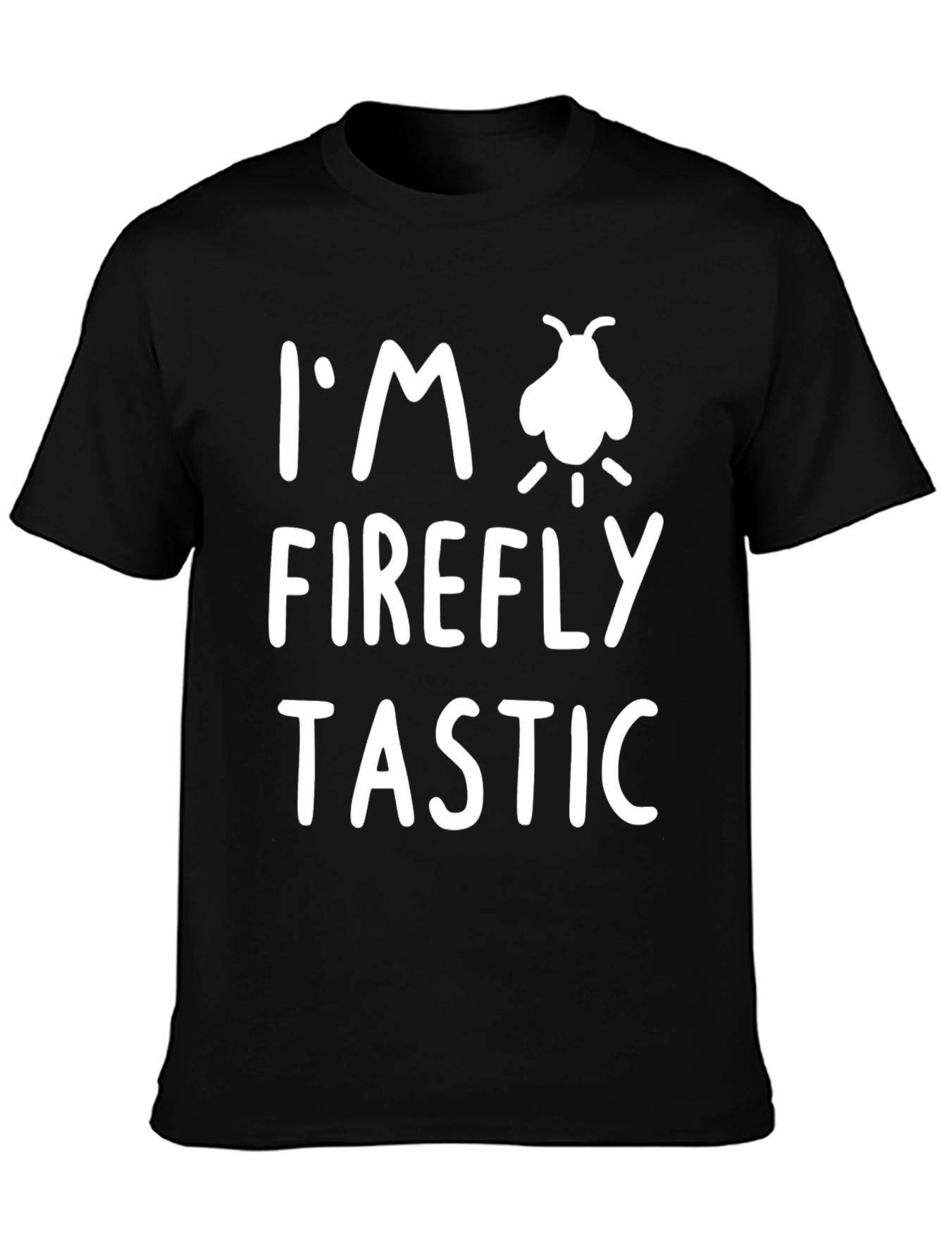 Im Firefly-tastic T-Shirt - Glow Fun Novelty