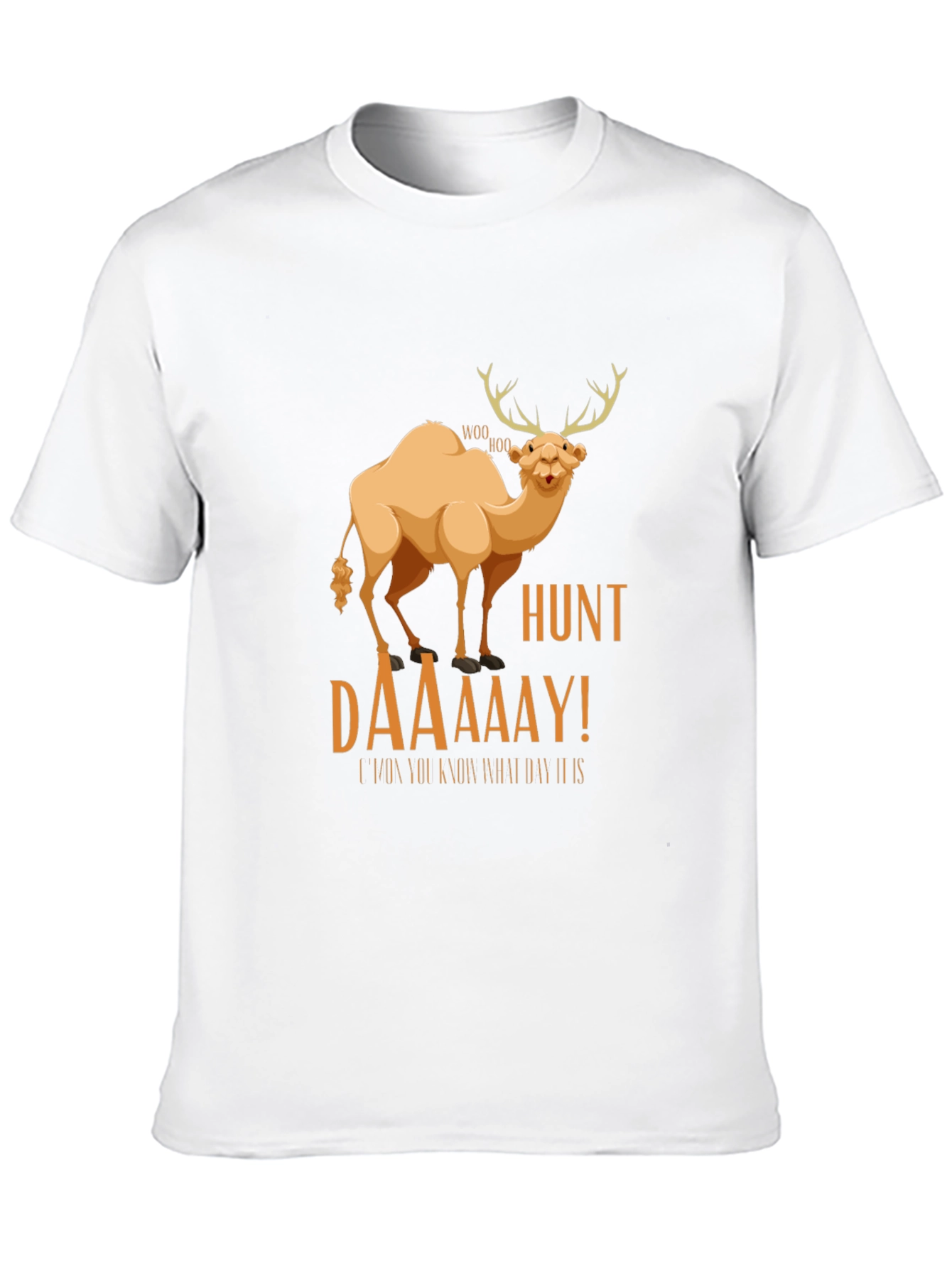 Camel Deer Hunt T-Shirt: Its Hunt Daaay!