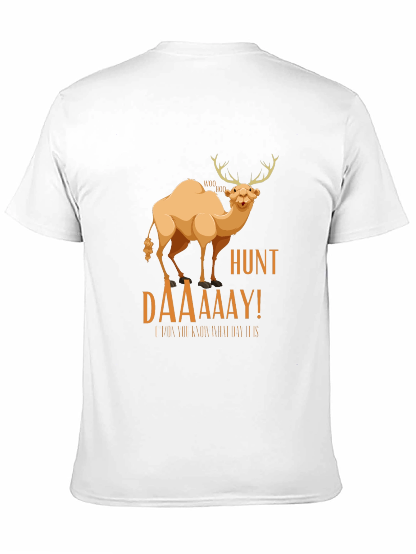 Camel Deer Hunt T-Shirt: Its Hunt Daaay!