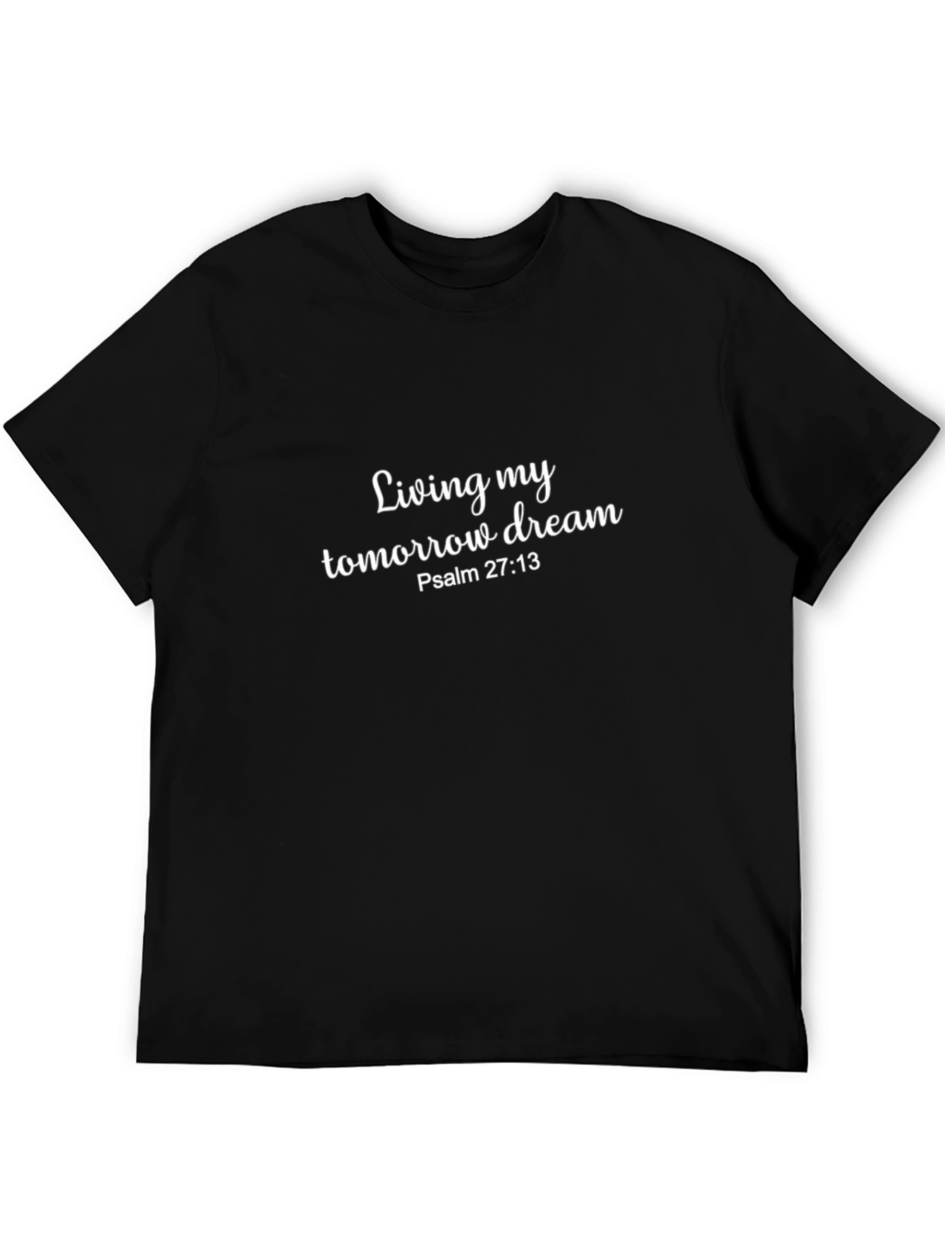 Living My Tomorrow Dream Black T-Shirt