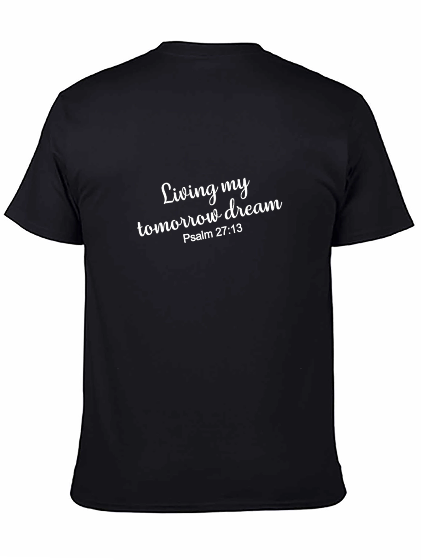 Living My Tomorrow Dream Black T-Shirt